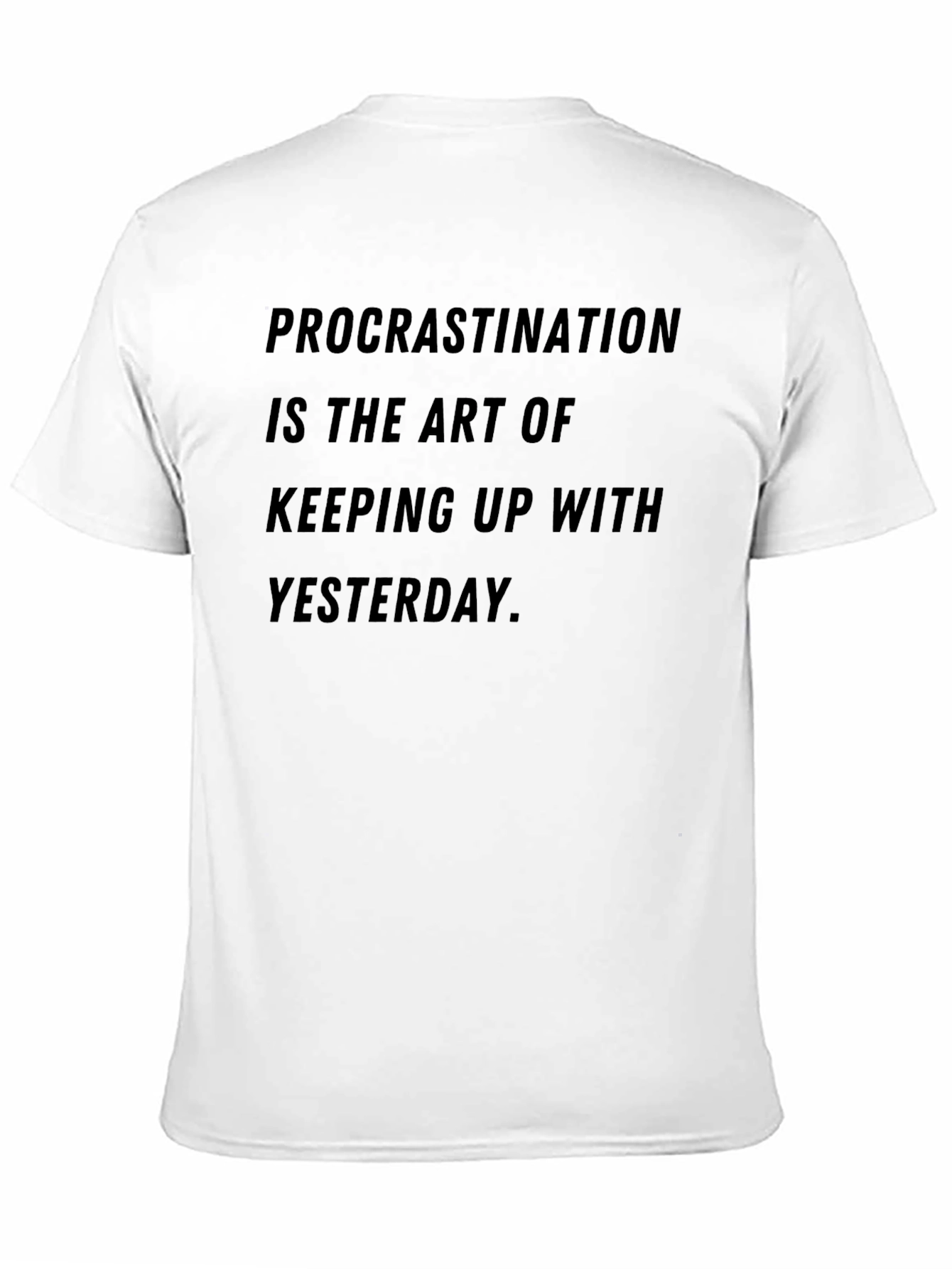 Procrastination Art T-Shirt - Humorous Graphic Tee