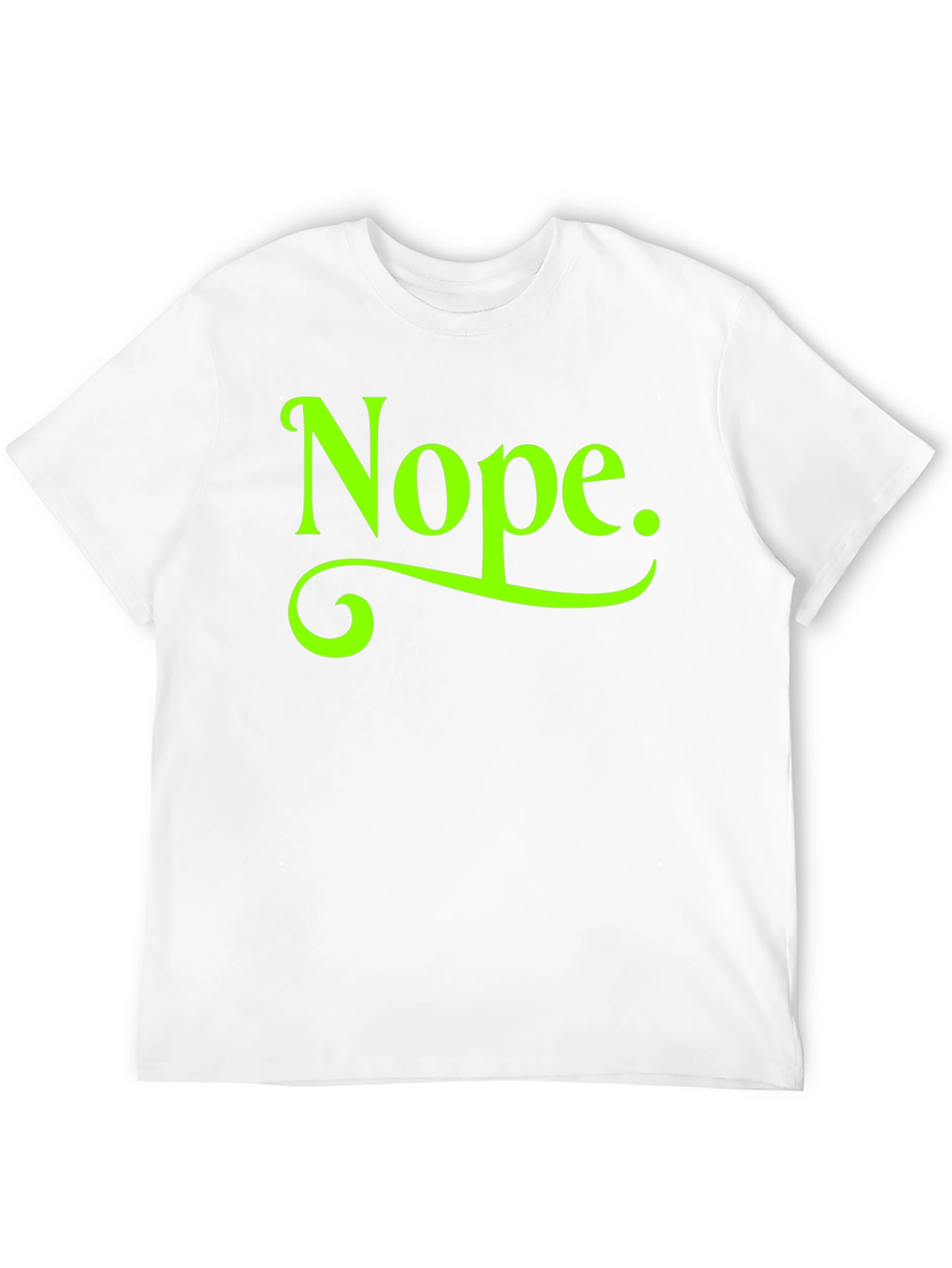 Nope. Graphic Tee - Casual Sarcastic Humor T-Shirt
