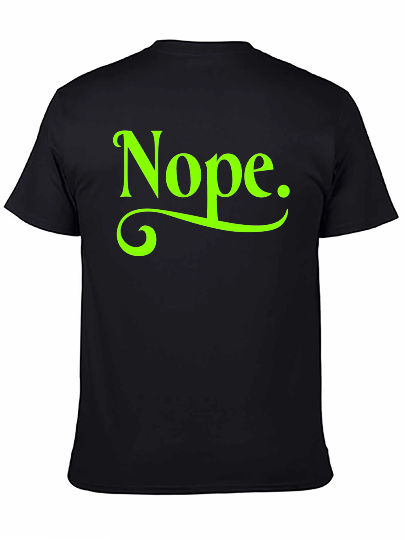 Nope. Graphic Tee - Casual Sarcastic Humor T-Shirt