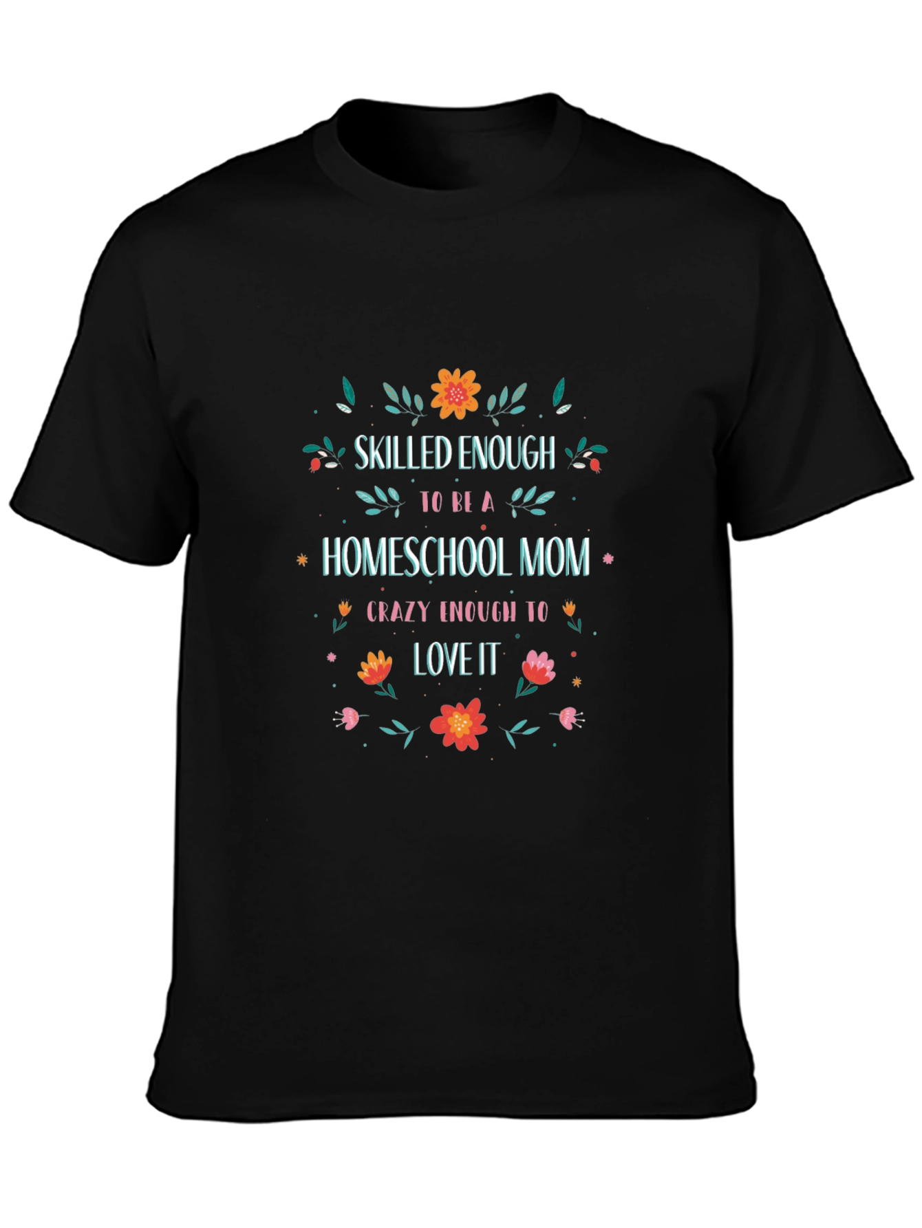 Homeschool Mom Floral T-Shirt
