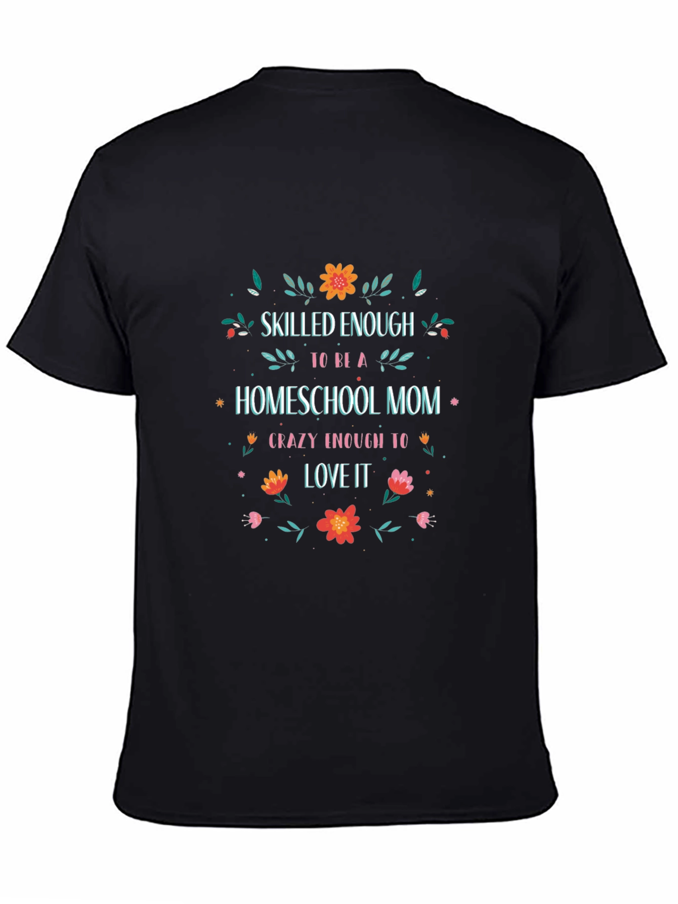 Homeschool Mom Floral T-Shirt