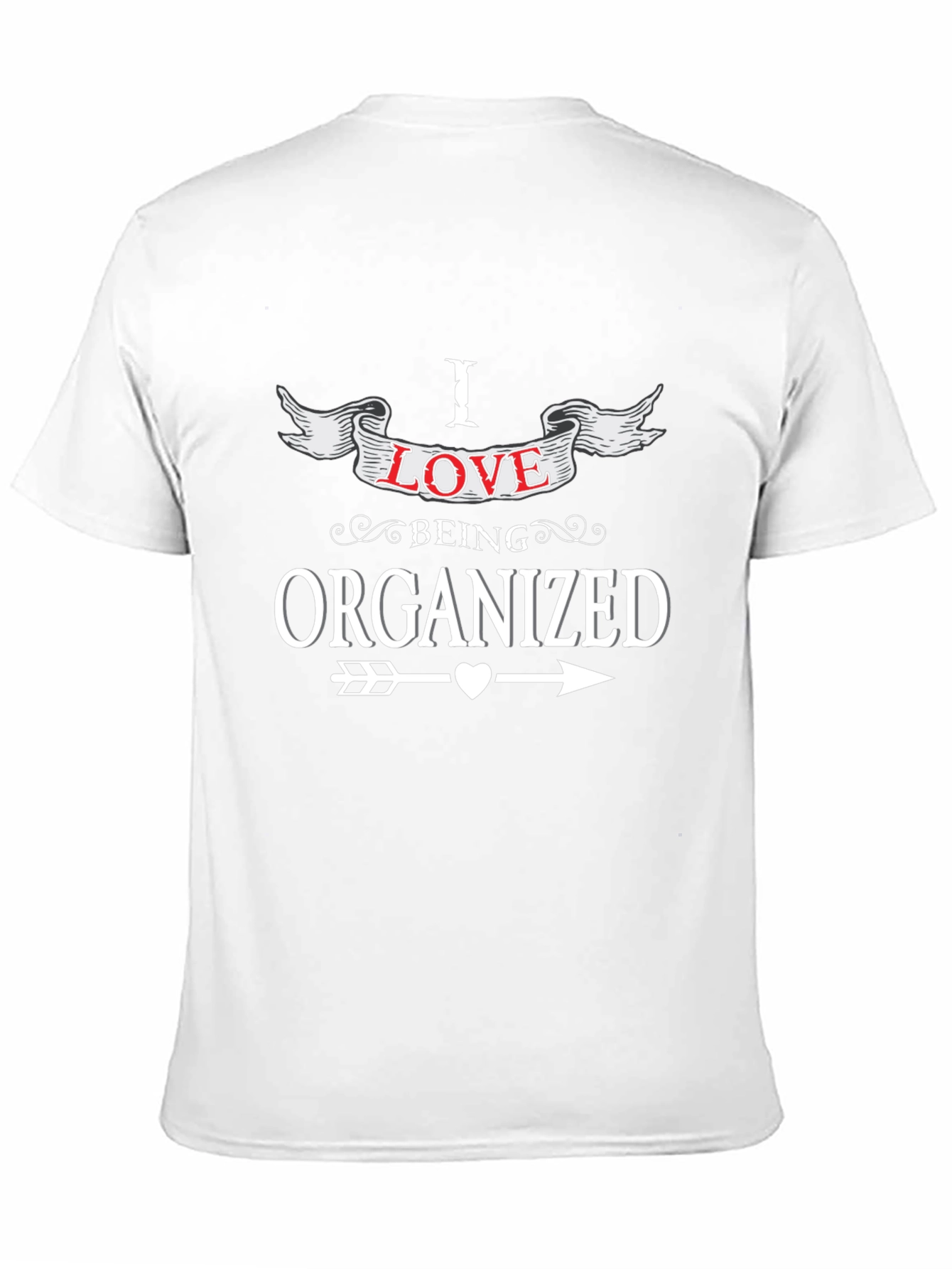 I Love Being Organized T-Shirt