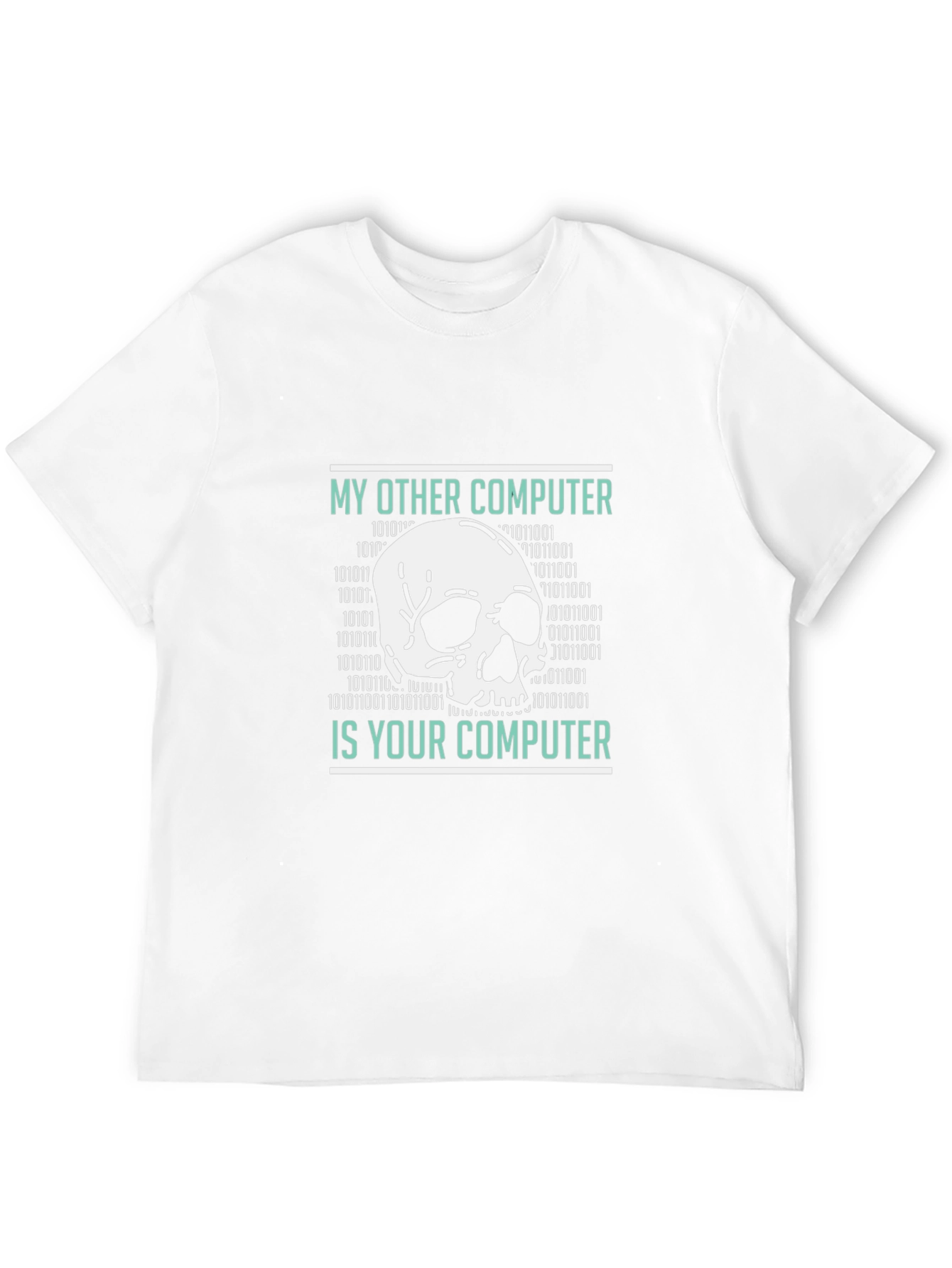My Other Computer is Your Computer T-Shirt