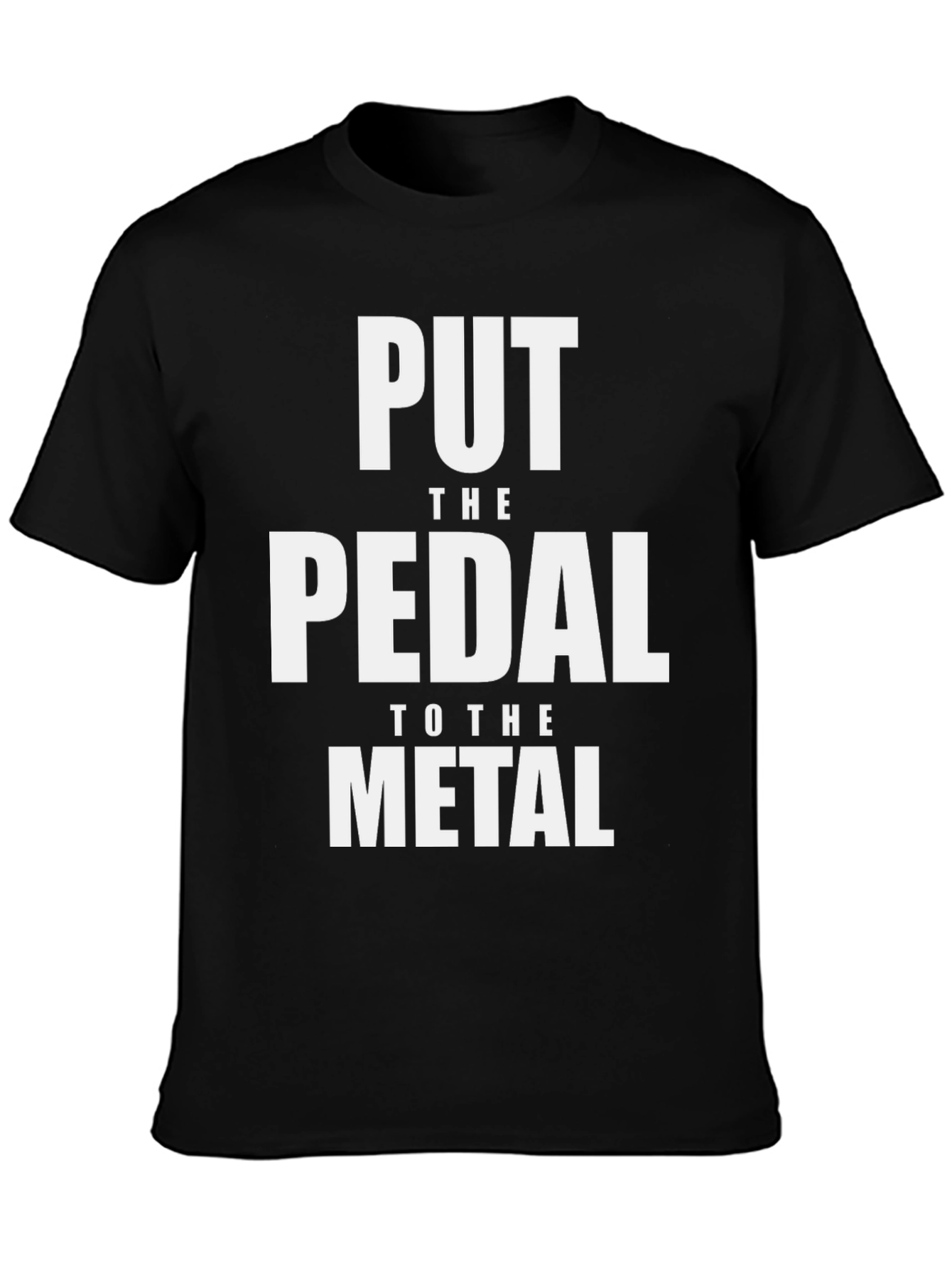 Put The Pedal to the Metal Graphic Tee