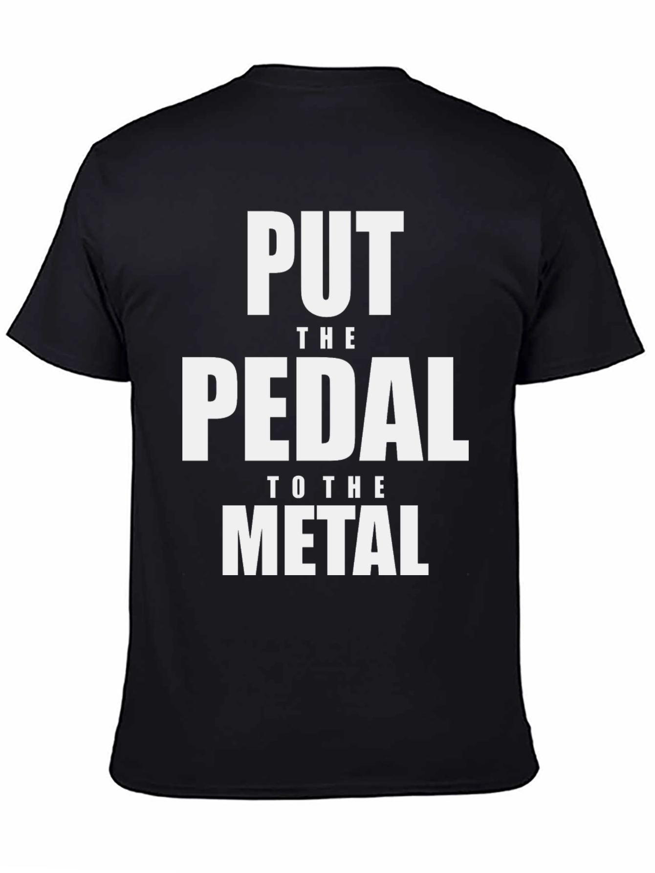 Put The Pedal to the Metal Graphic Tee
