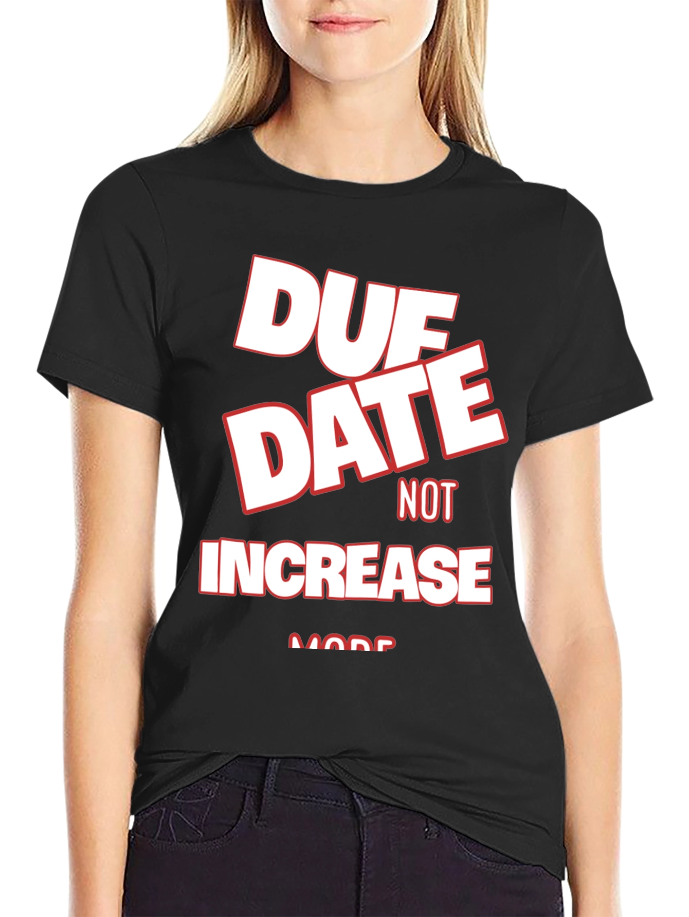 Due Date Not Increase More Black Graphic Tee
