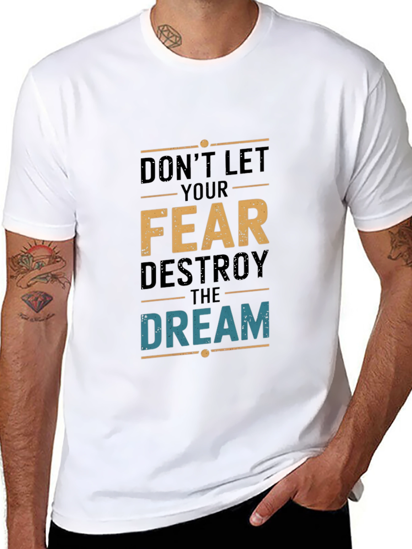 Dont Let Fear Destroy the Dream T-Shirt