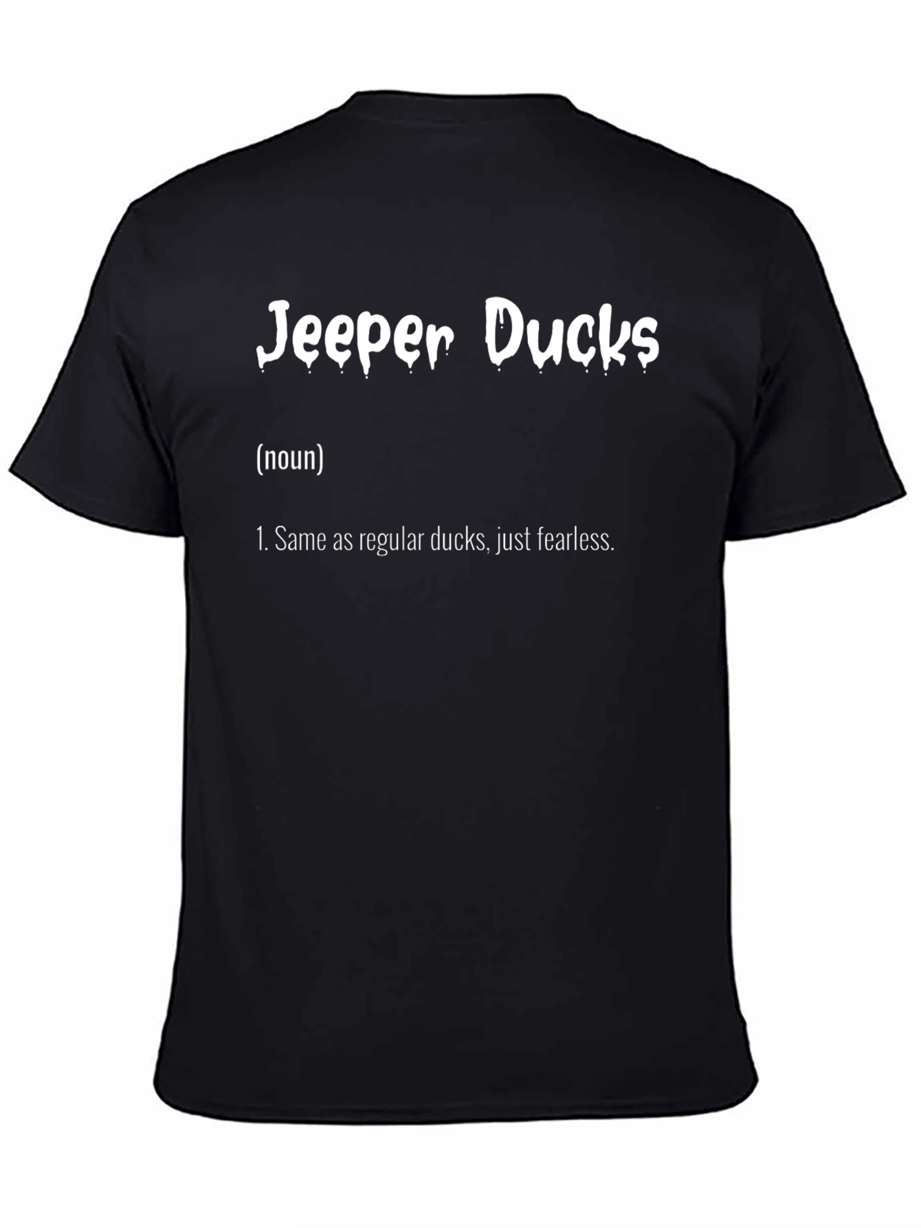 Jeep Ducks T-Shirt: Fearless Duck Definition Tee