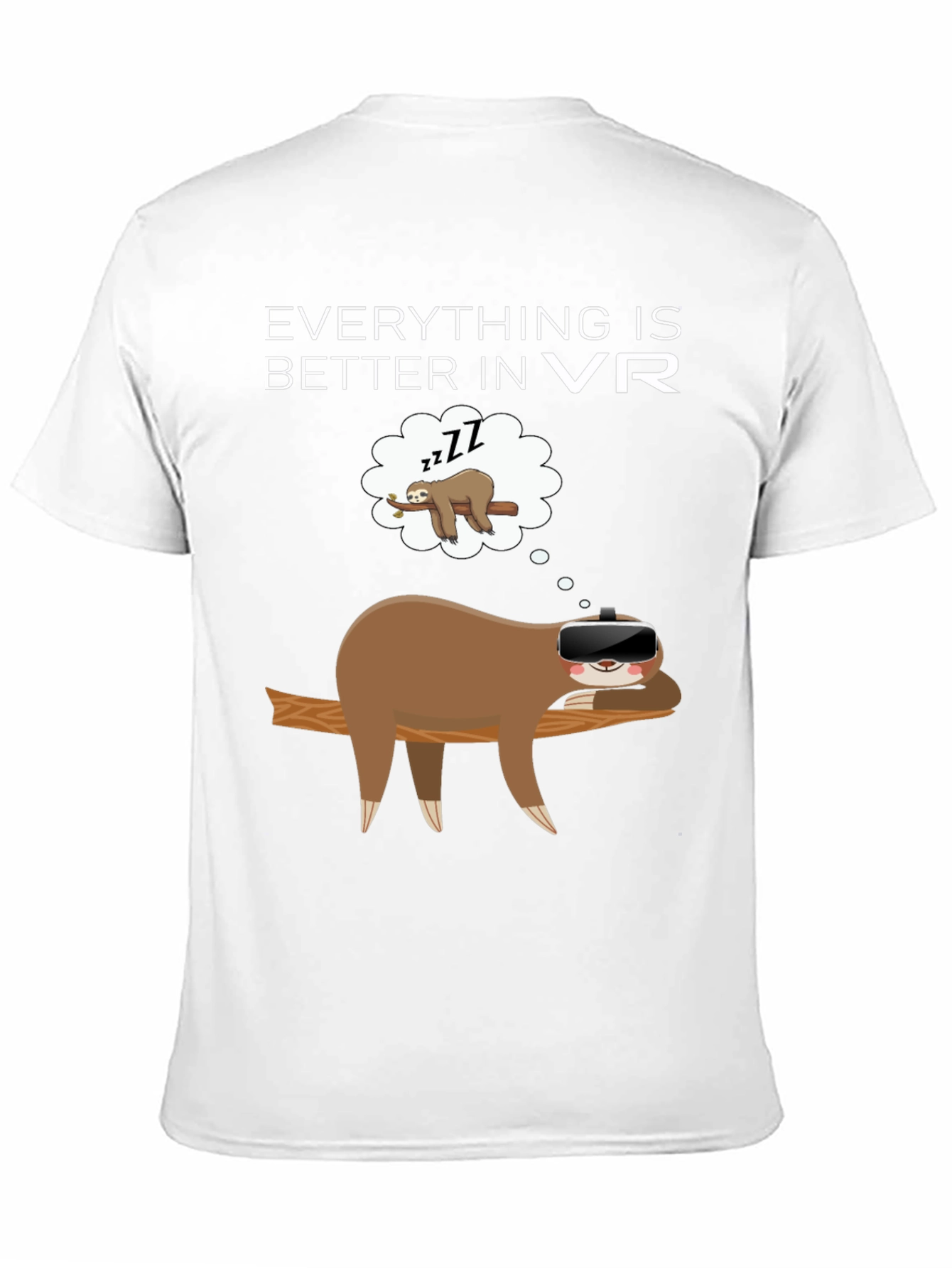 Everything is Better in VR T-Shirt
