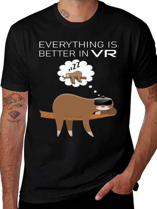 Everything is Better in VR T-Shirt