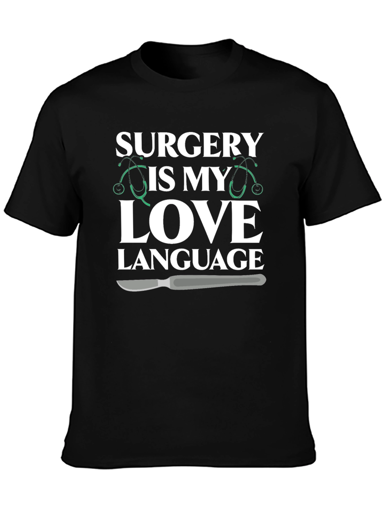 Surgery is My Love Language T-Shirt