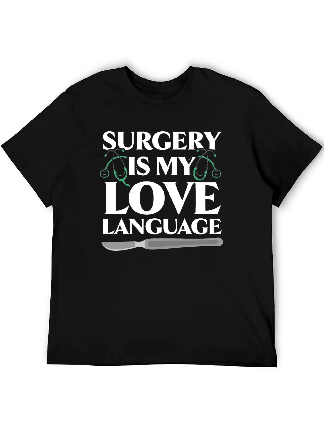 Surgery is My Love Language T-Shirt