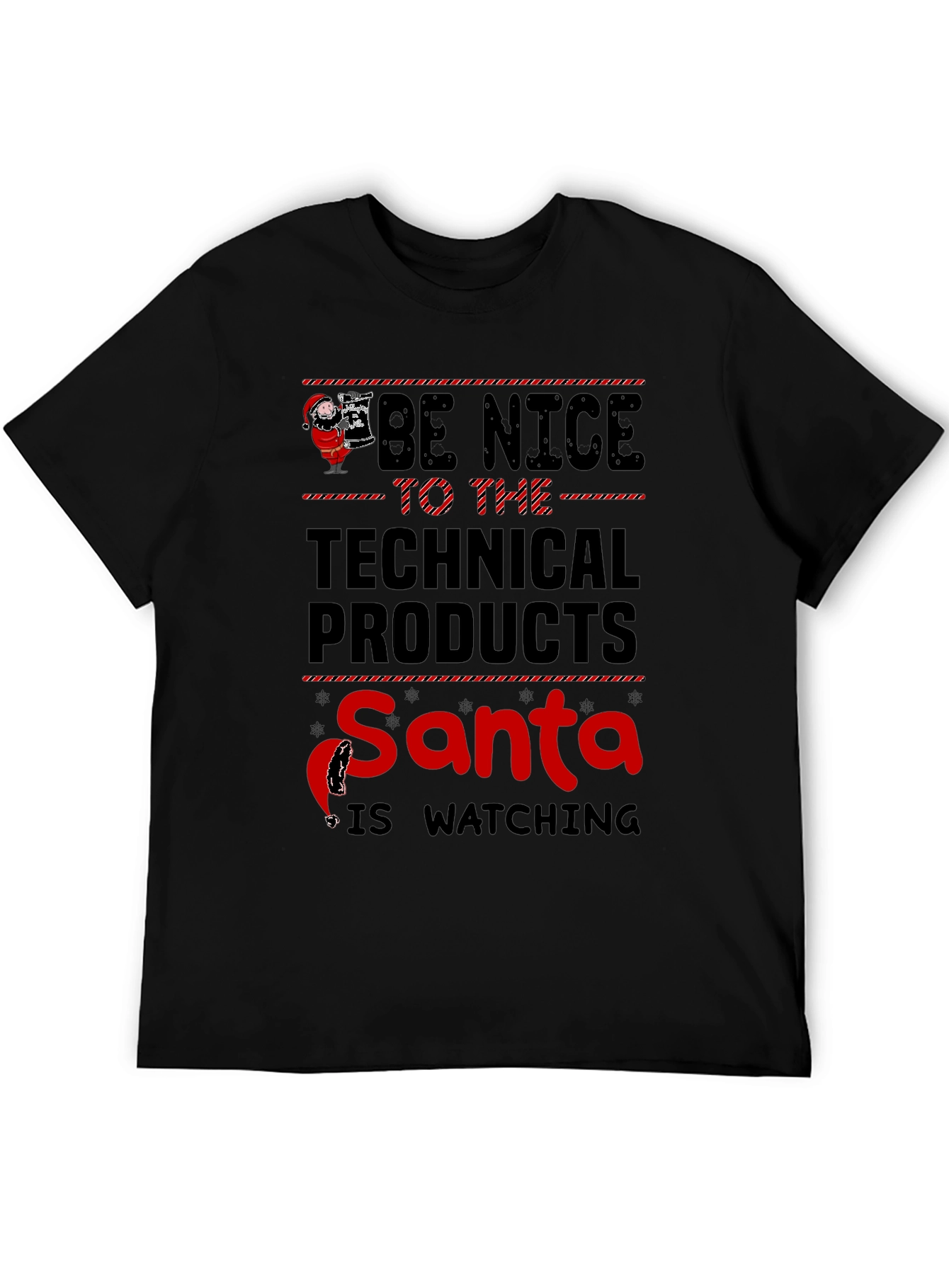 Be Nice to Technical Products Santa T-Shirt