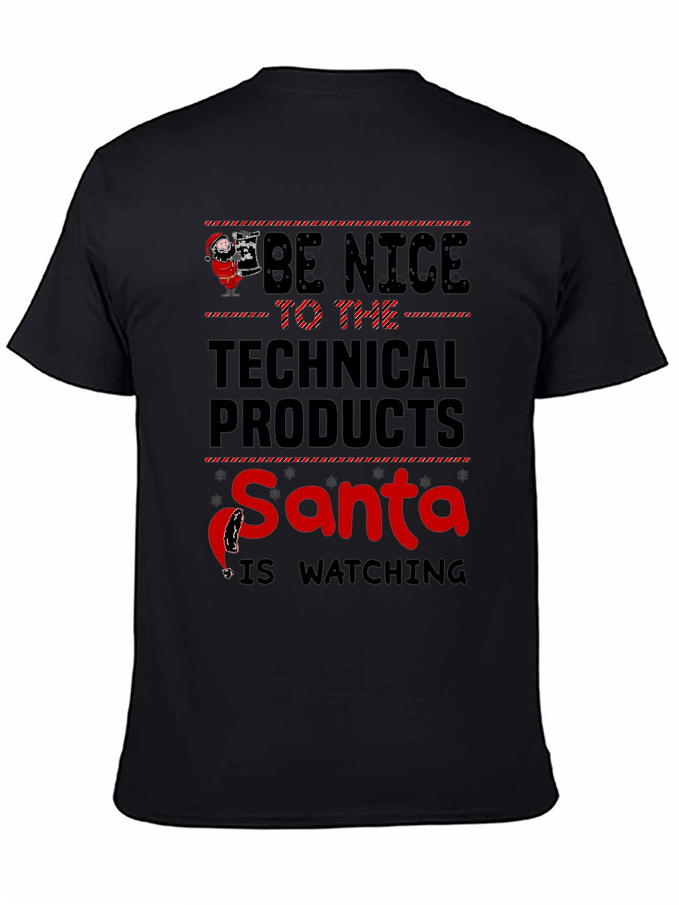 Be Nice to Technical Products Santa T-Shirt