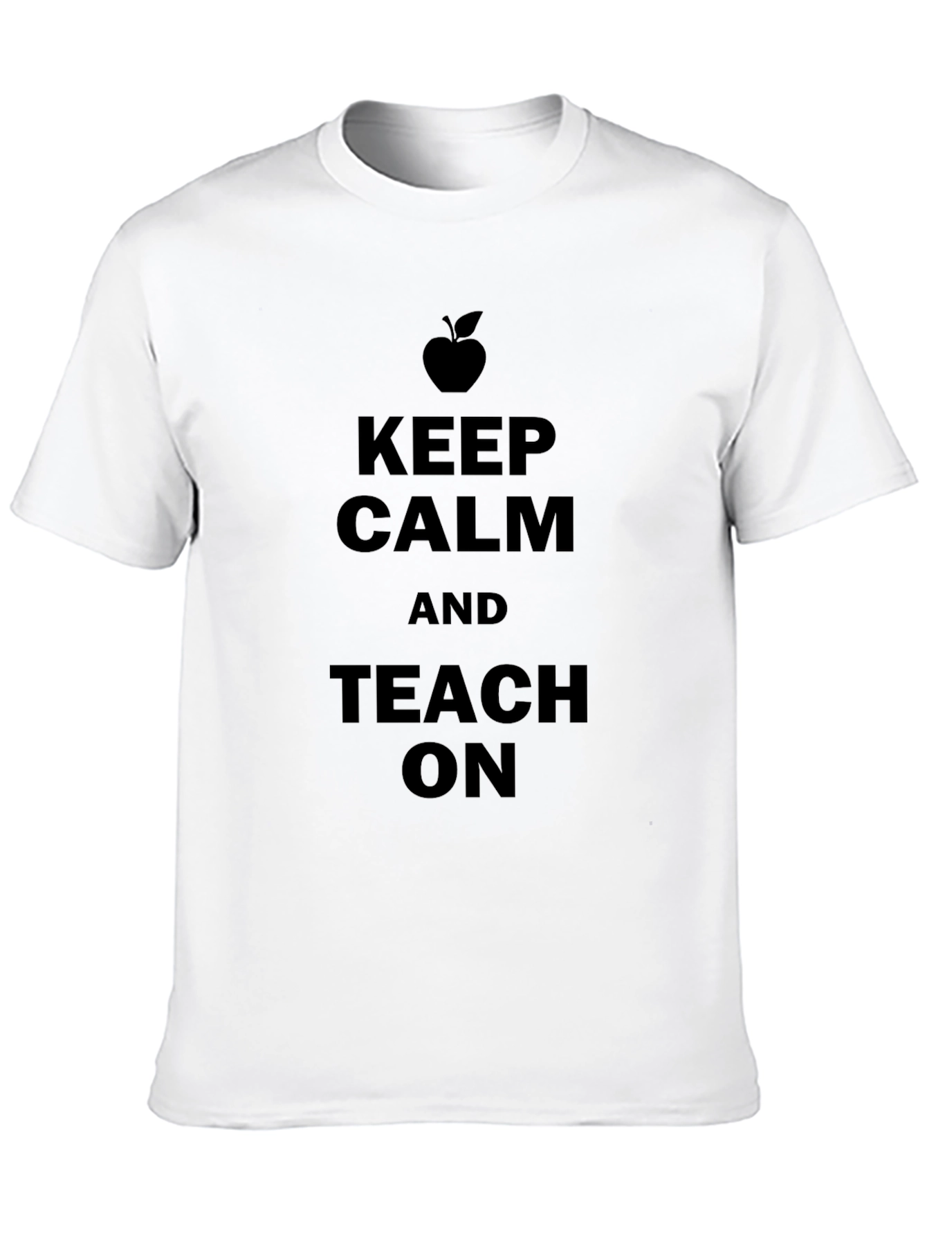 Keep Calm and Teach On T-Shirt