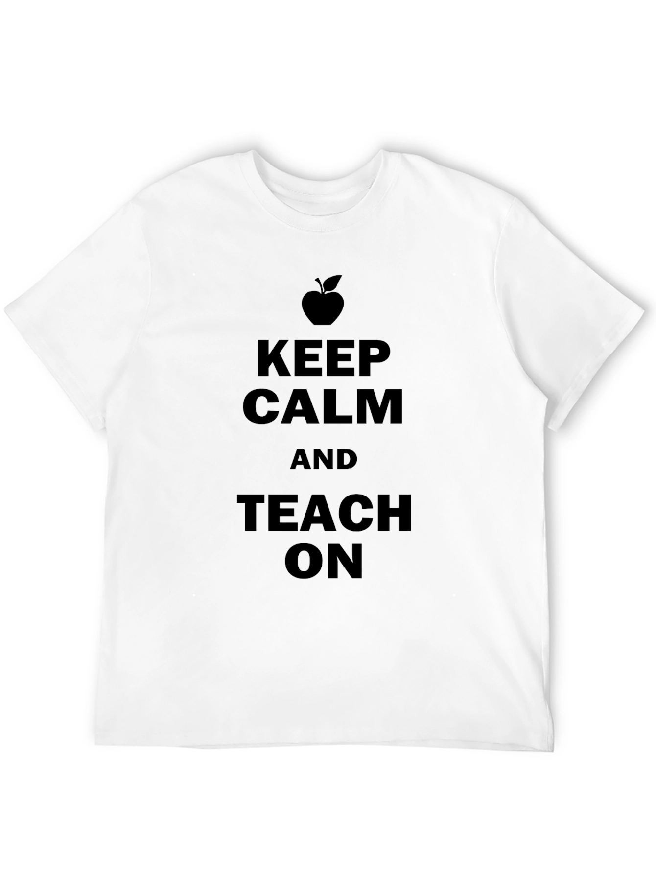 Keep Calm and Teach On T-Shirt