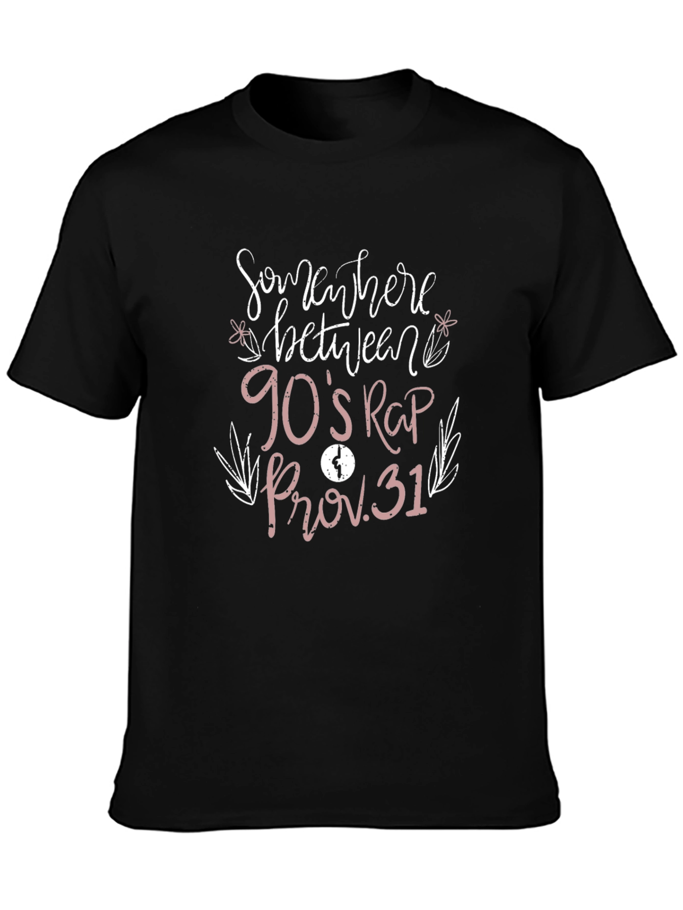 Somewhere Between 90s Rap & Prov. 31 T-Shirt