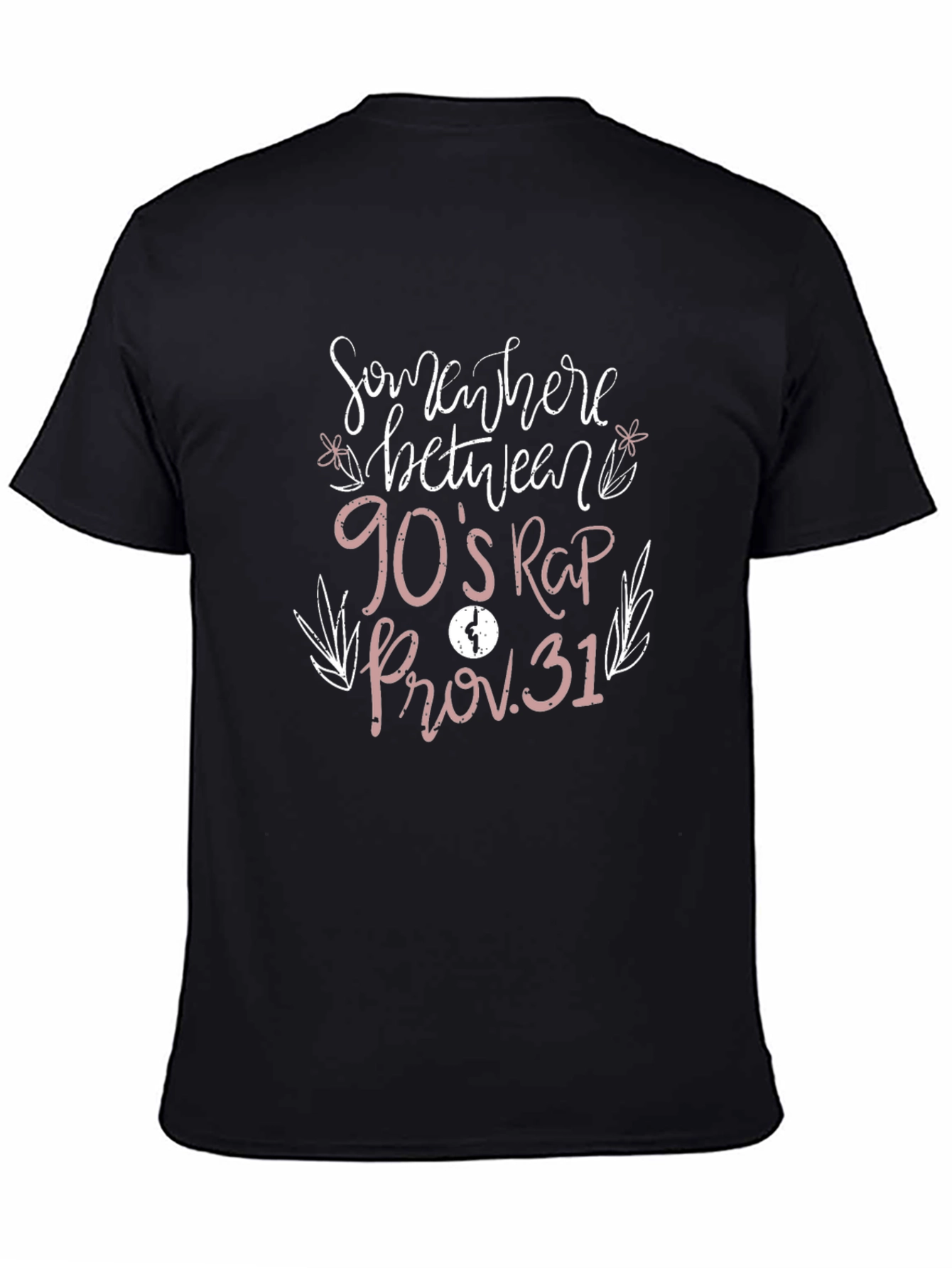 Somewhere Between 90s Rap & Prov. 31 T-Shirt