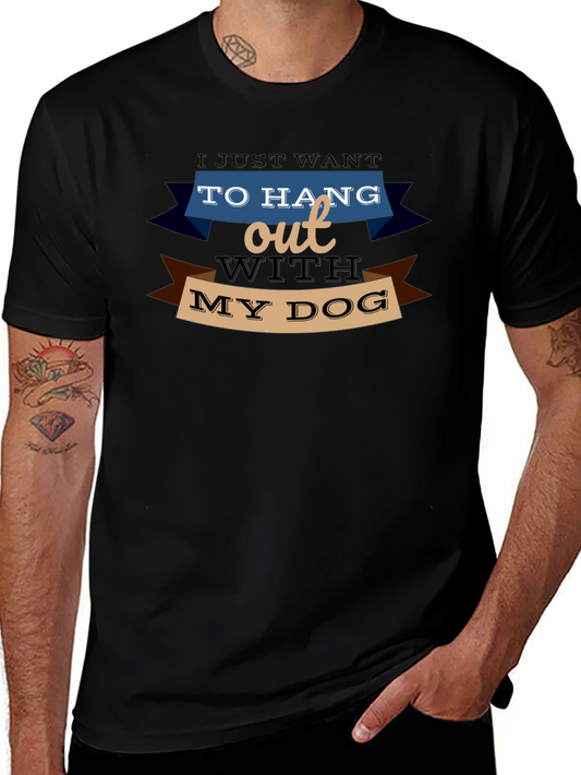 Hang Out With My Dog Tee