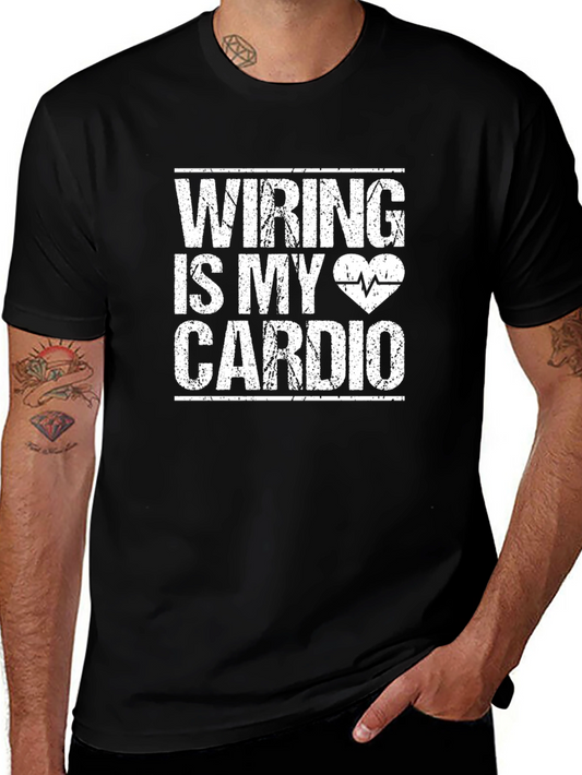 Wiring is My Cardio Graphic Tee - Electrician Humor Shirt