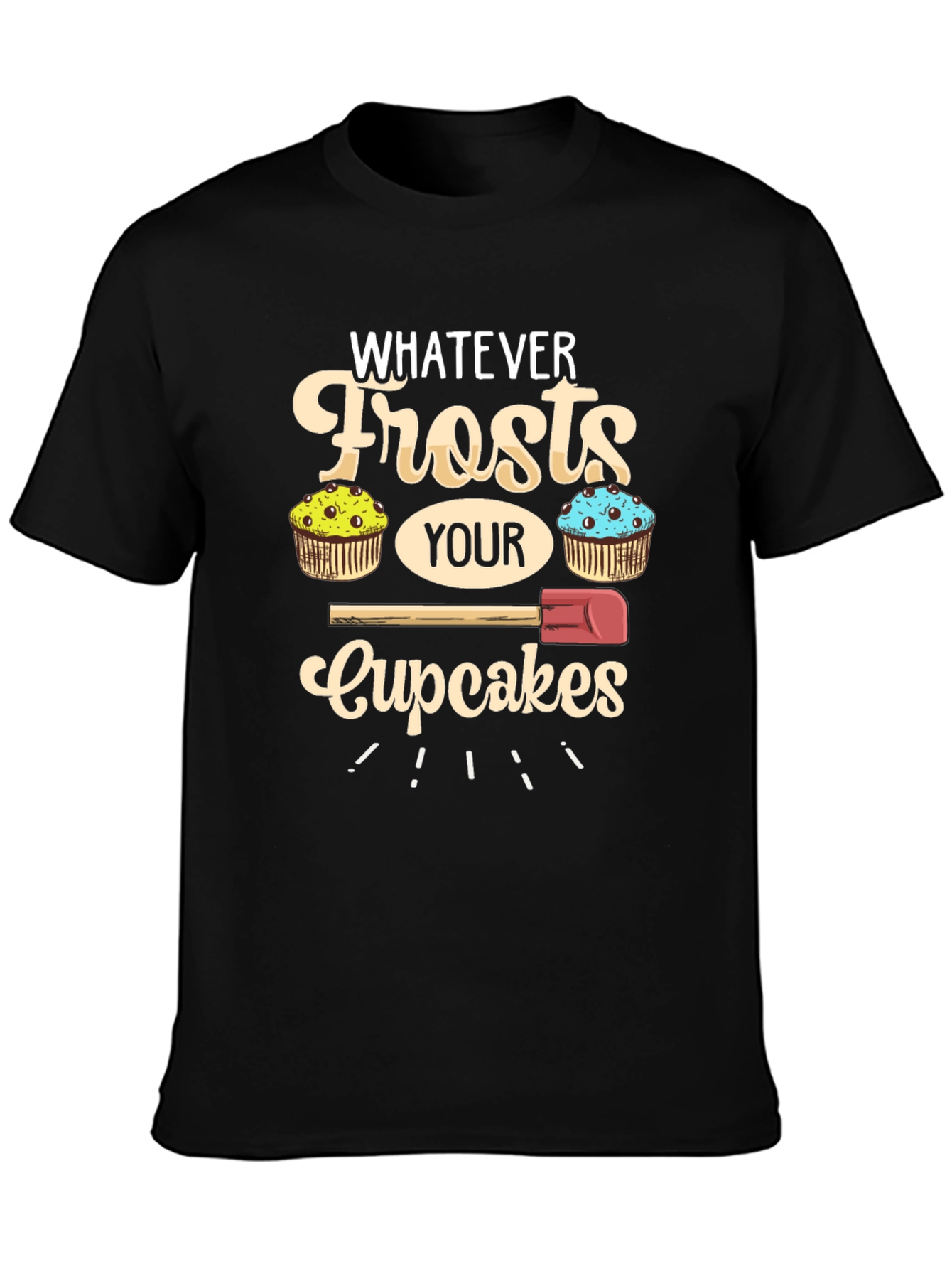 Whatever Frosts Your Cupcakes Graphic Tee