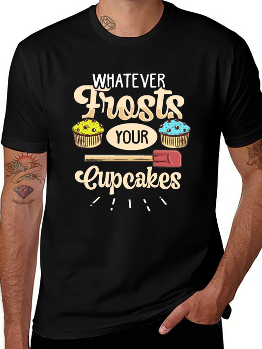 Whatever Frosts Your Cupcakes Graphic Tee
