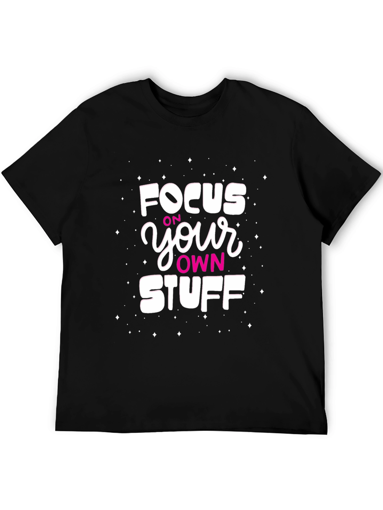 Focus on Your Own Stuff Black T-Shirt