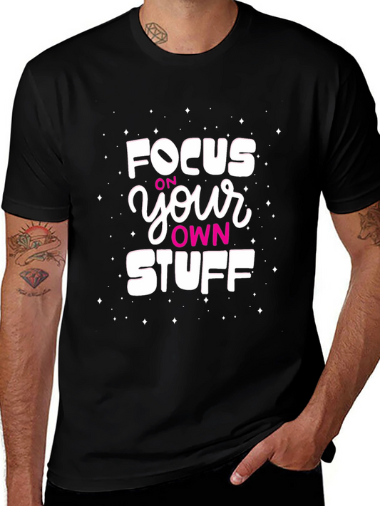 Focus on Your Own Stuff Black T-Shirt