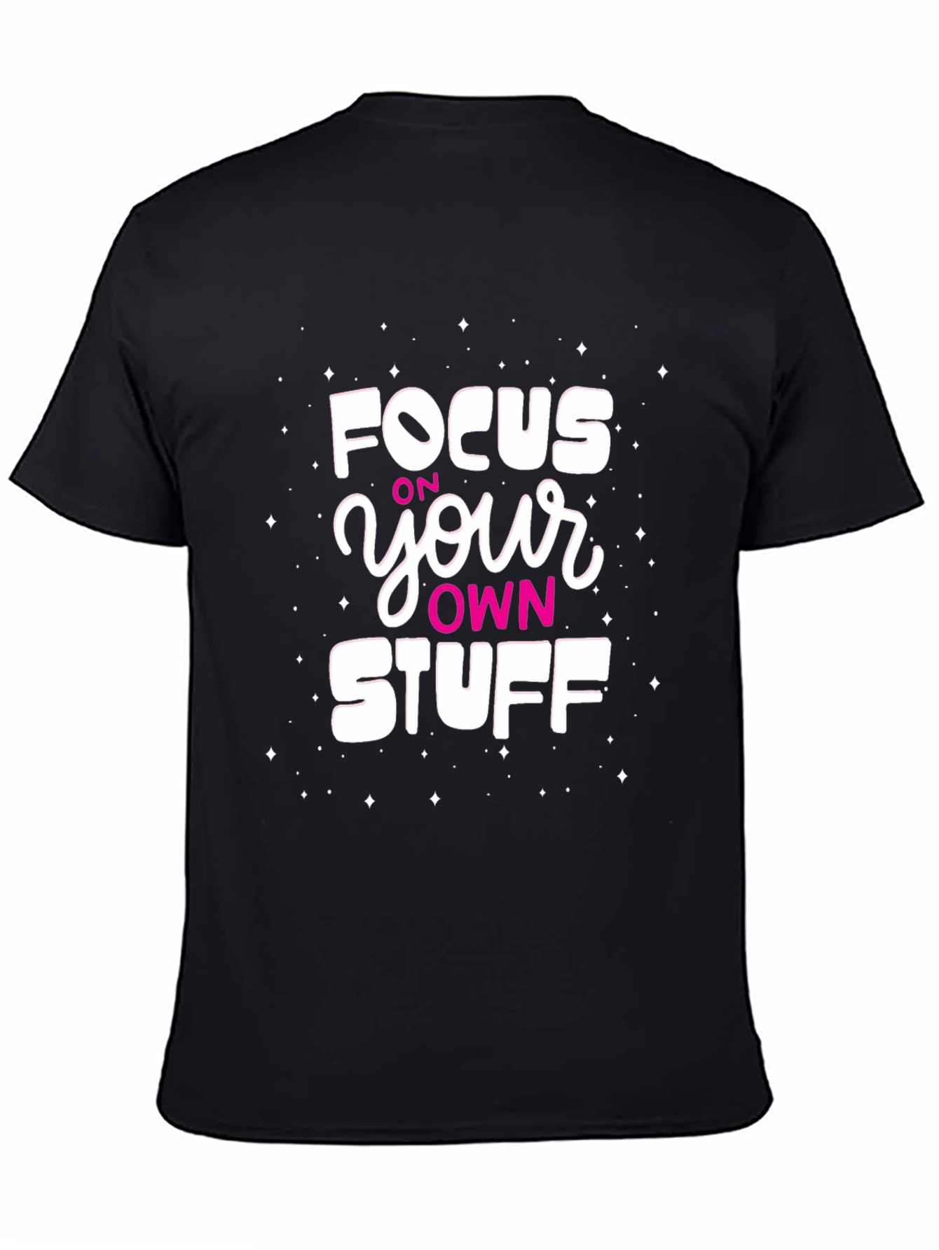 Focus on Your Own Stuff Black T-Shirt