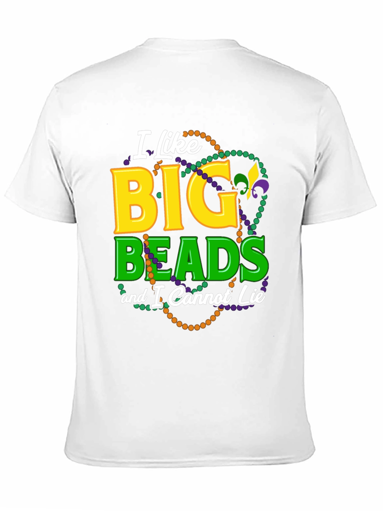 I Like Big Beads T-Shirt - Mardi Gras Tee