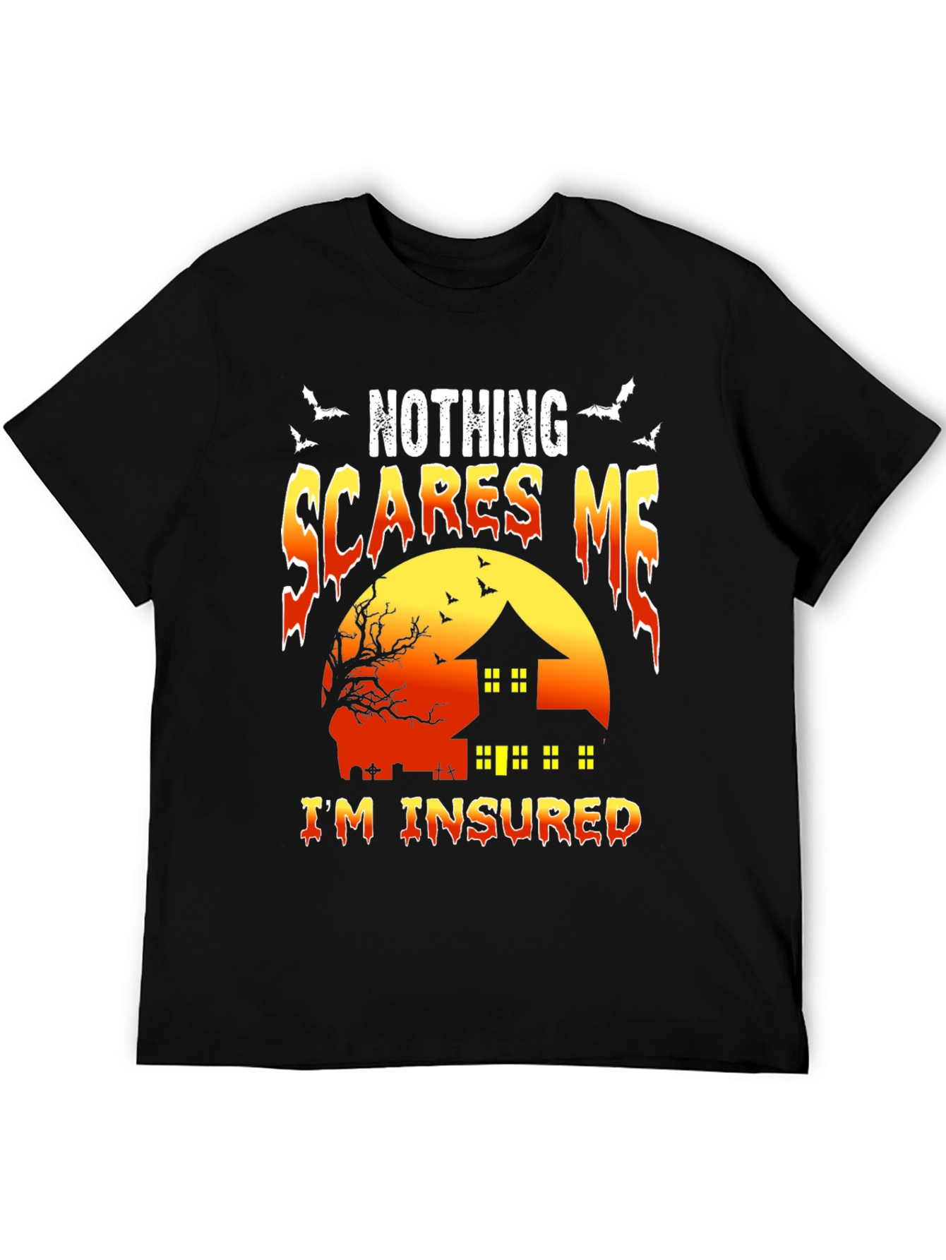 Nothing Scares Me Im Insured Halloween T-Shirt