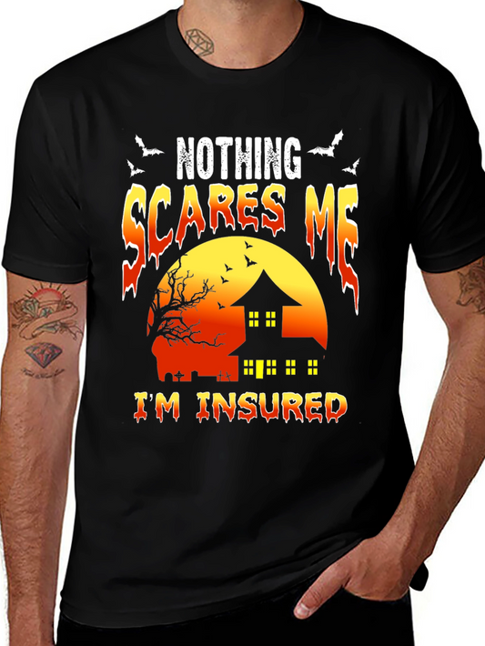 Nothing Scares Me Im Insured Halloween T-Shirt