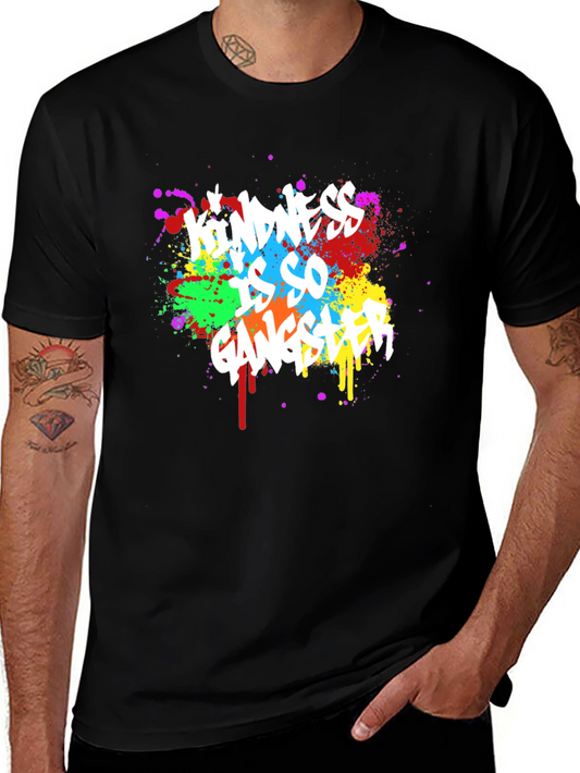 Kindness is so Gangster T-Shirt - Colorful Graphic Tee
