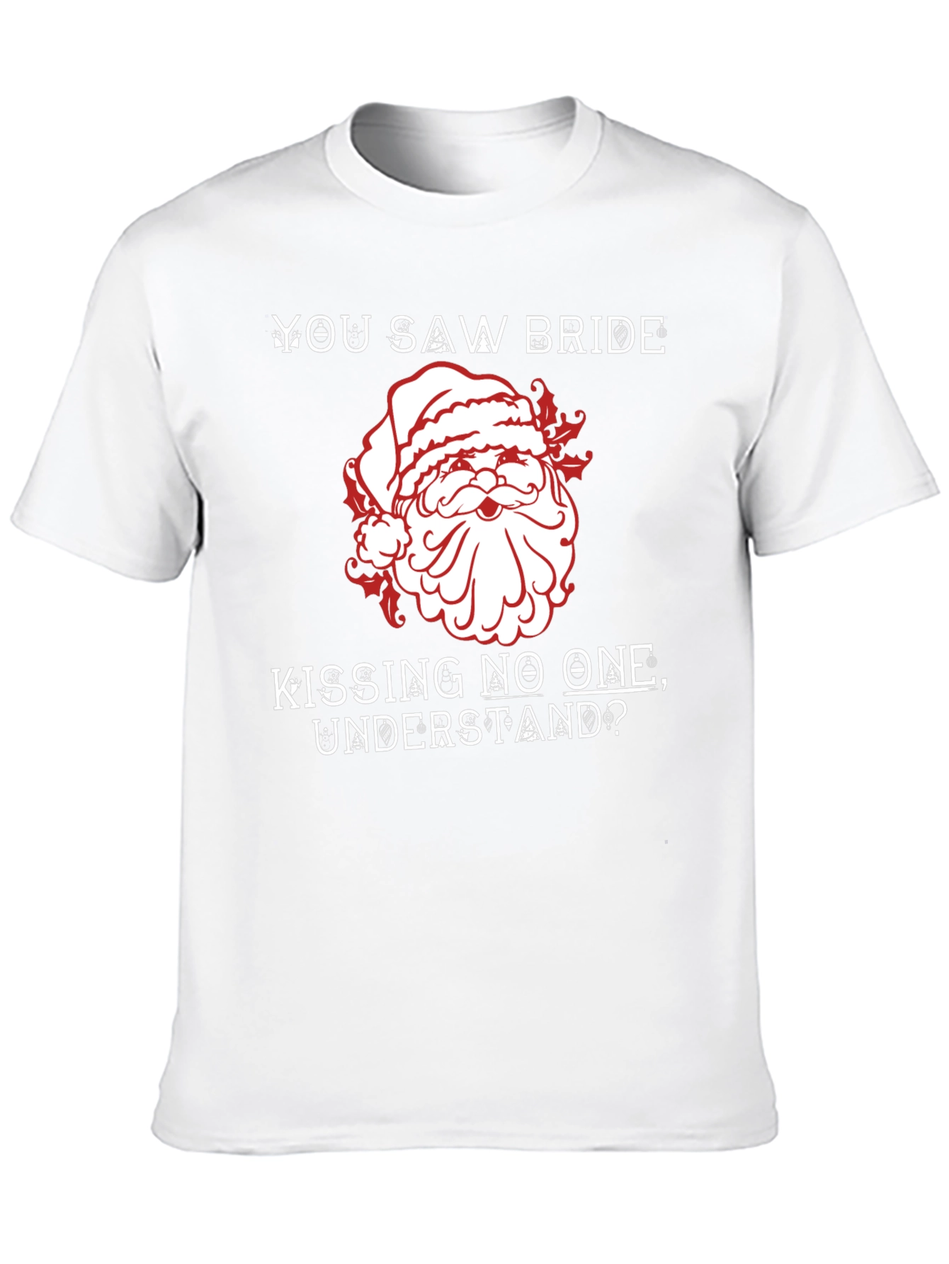 Santa Kissing No One T-Shirt