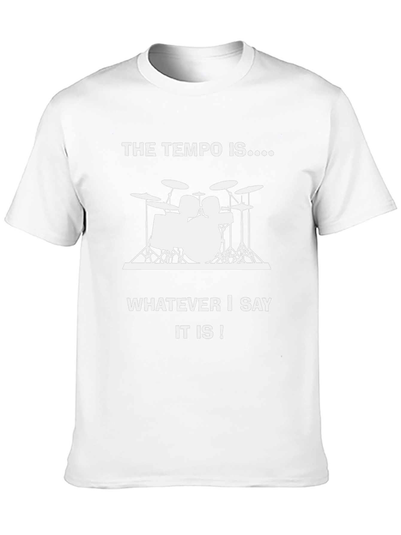 The Tempo Is T-Shirt - Drummer Humor Tee