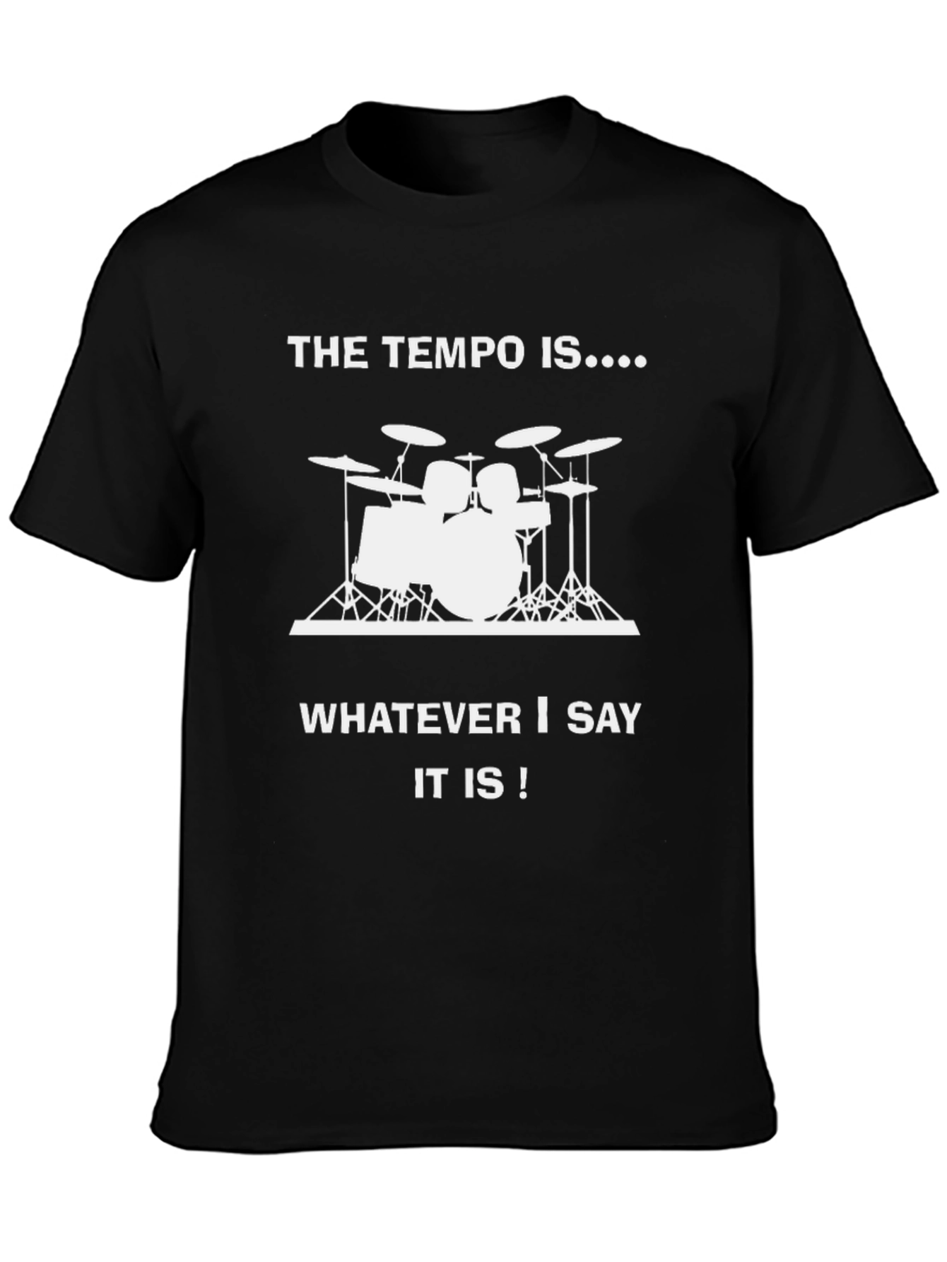 The Tempo Is T-Shirt - Drummer Humor Tee