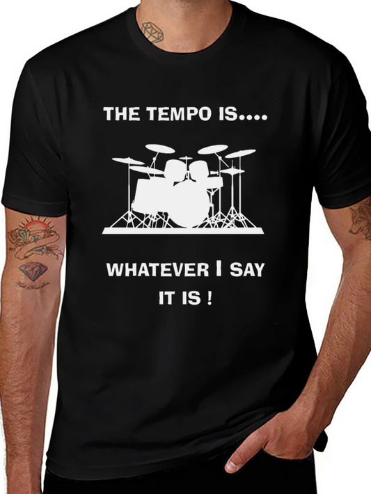 The Tempo Is T-Shirt - Drummer Humor Tee