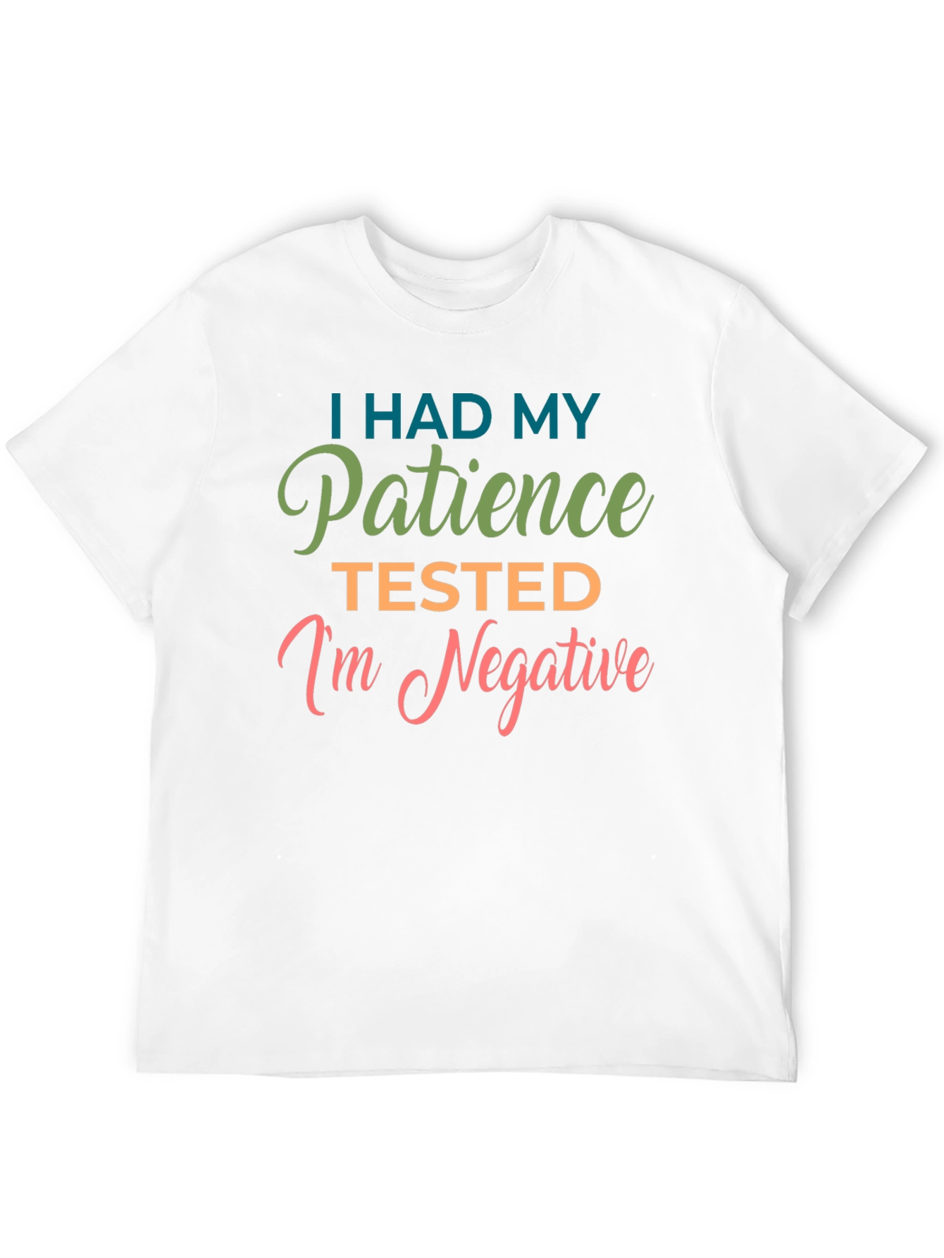 I Had My Patience Tested Funny T-Shirt