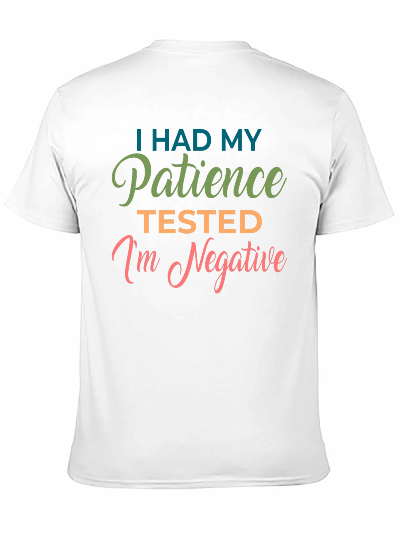 I Had My Patience Tested Funny T-Shirt