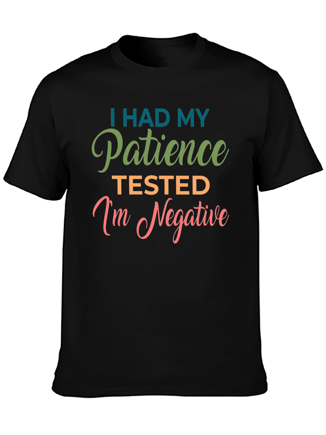 I Had My Patience Tested Funny T-Shirt