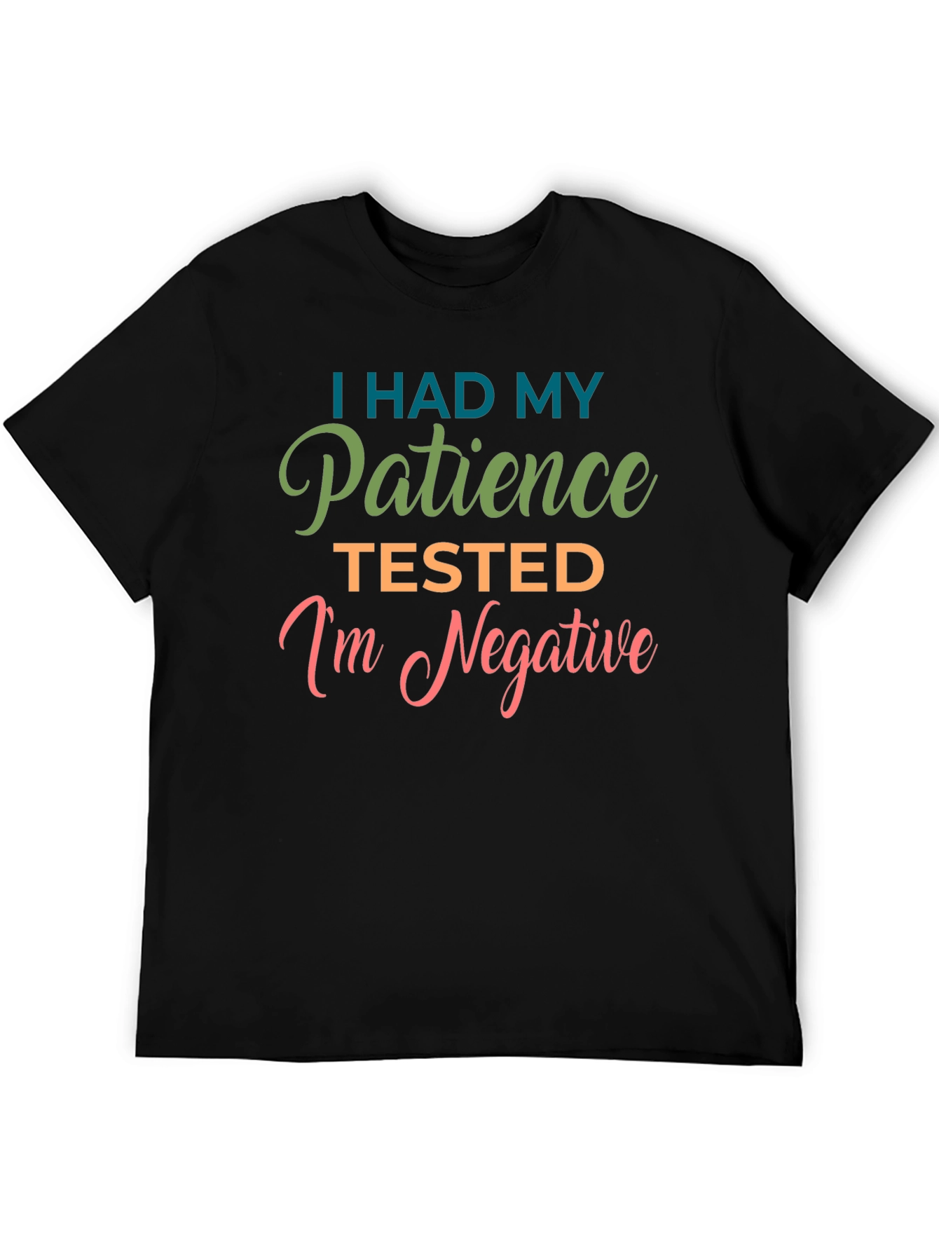 I Had My Patience Tested Funny T-Shirt