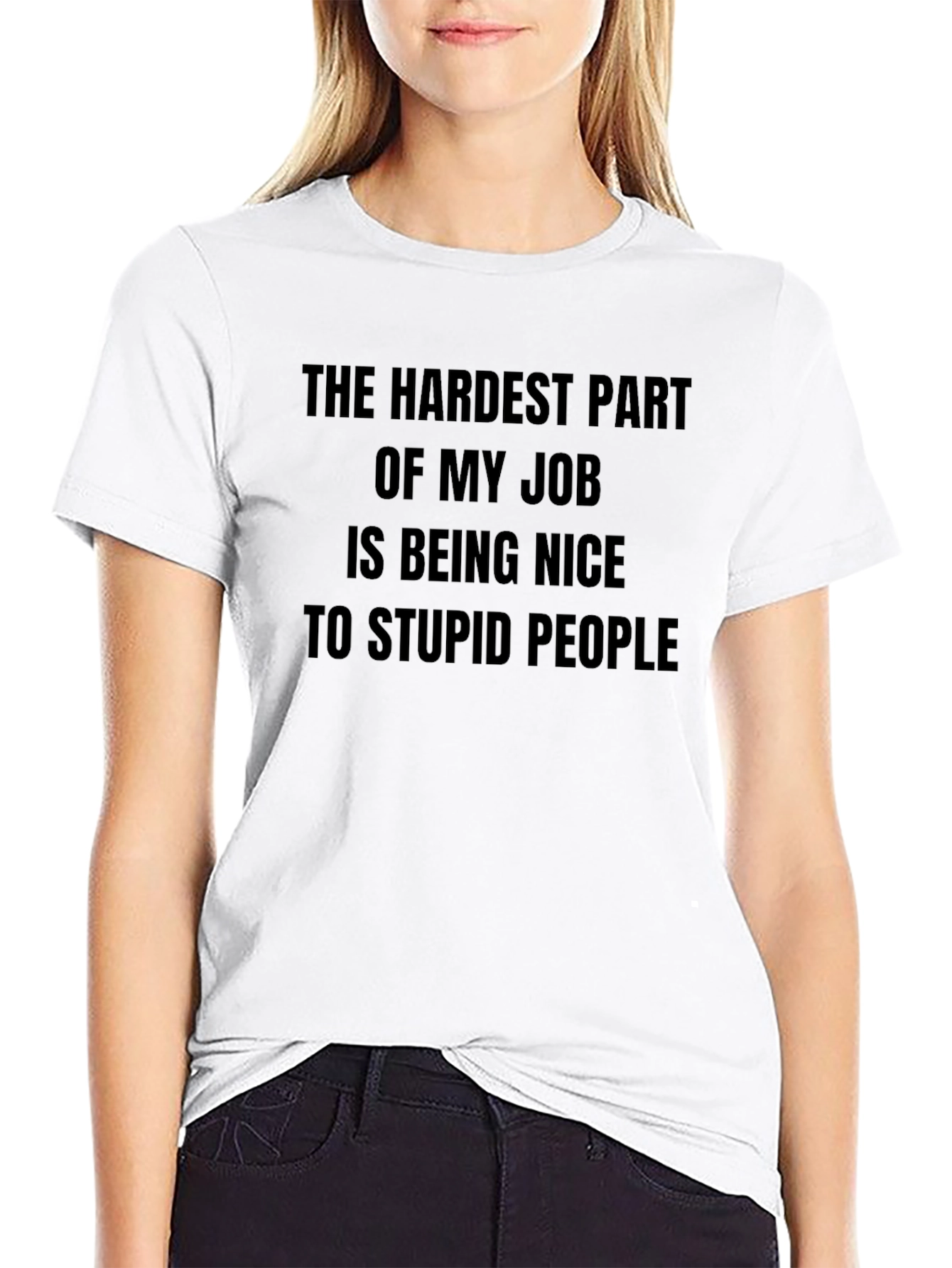 Funny Hardest Part of My Job T-Shirt
