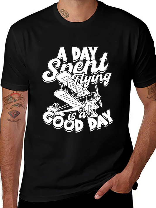 Flying Enthusiast T-Shirt - A Good Day