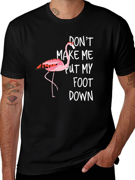 Funny Flamingo Graphic T-Shirt - Dont Make Me!