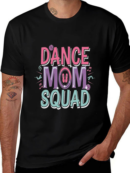 Dance Mom Squad Graphic T-Shirt