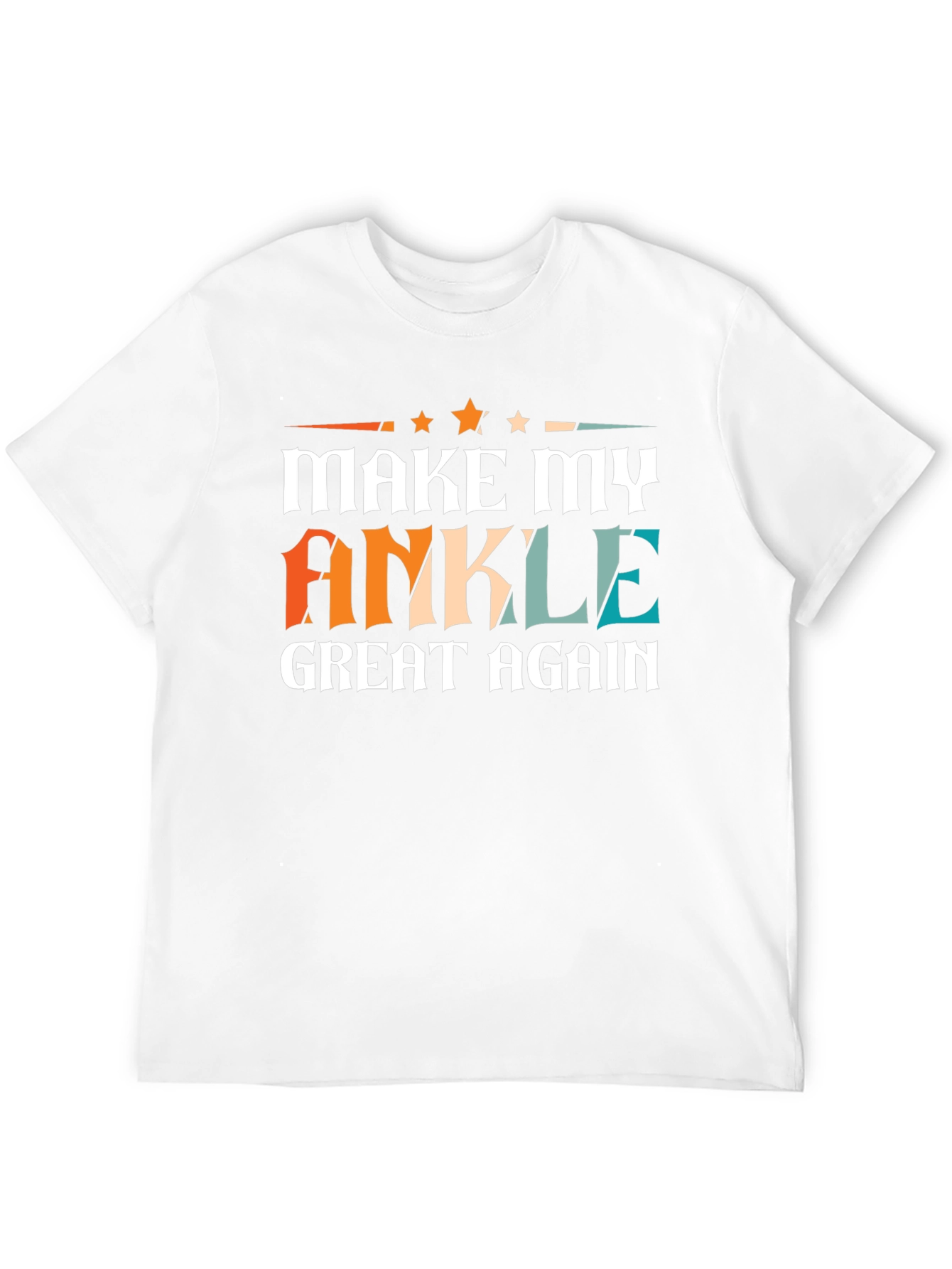 Make My Ankle Great Again T-Shirt