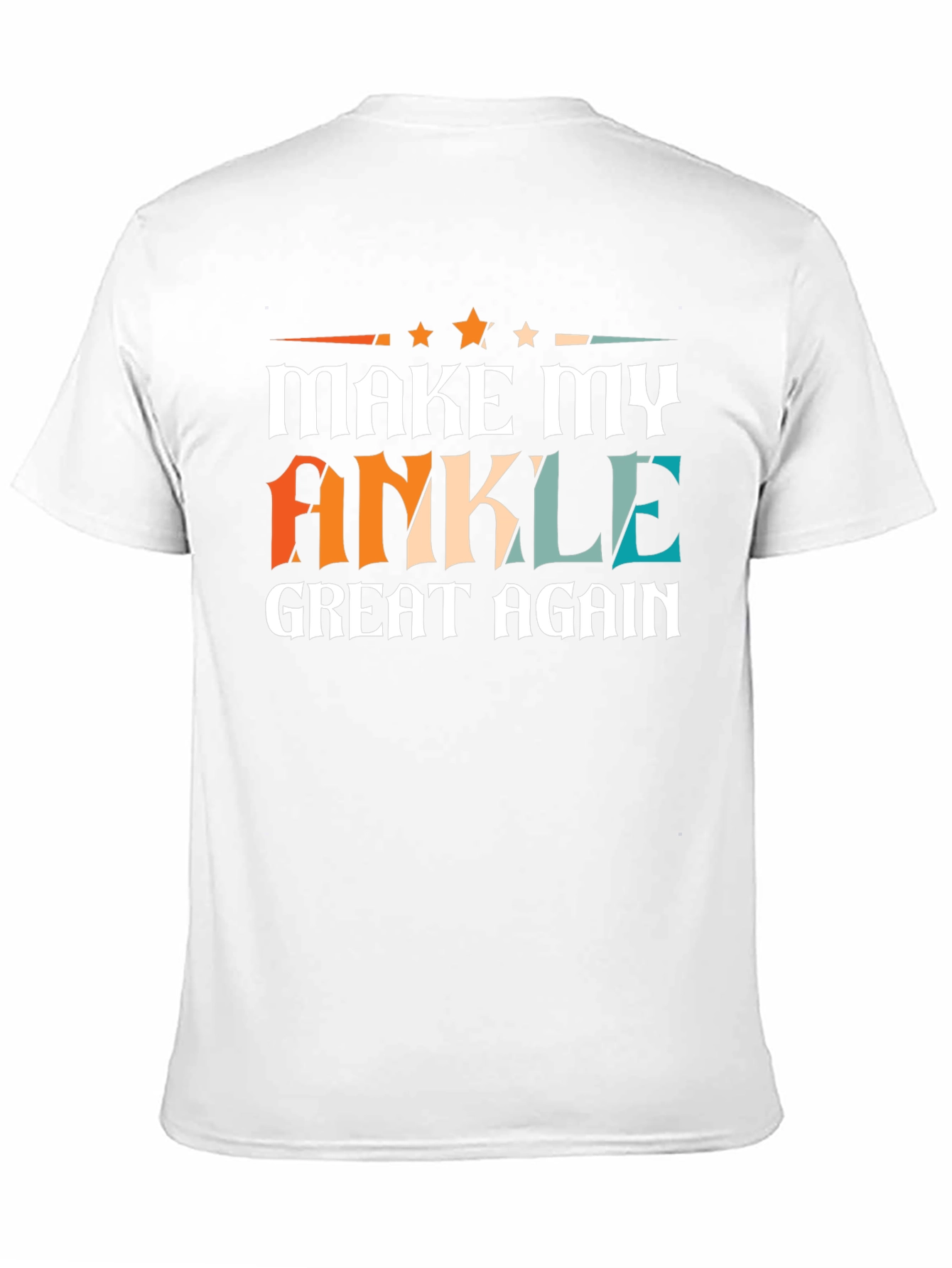 Make My Ankle Great Again T-Shirt