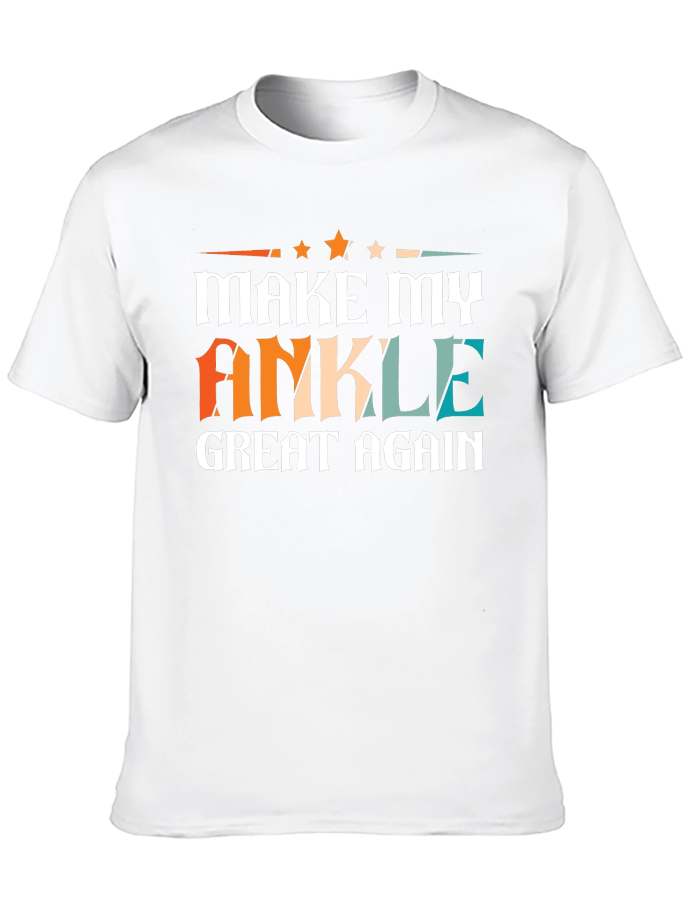 Make My Ankle Great Again T-Shirt