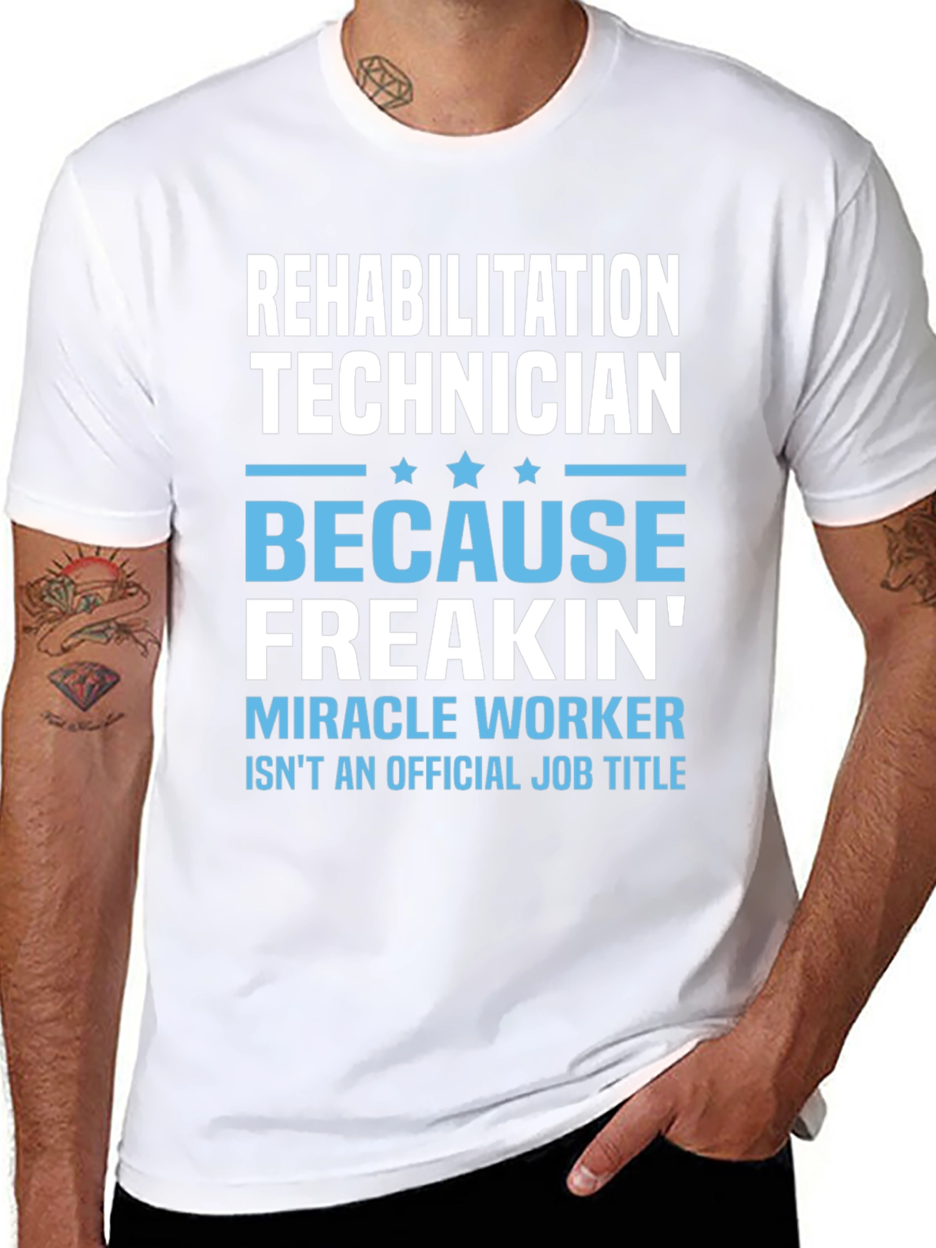 Rehabilitation Technician T-Shirt - Miracle Worker