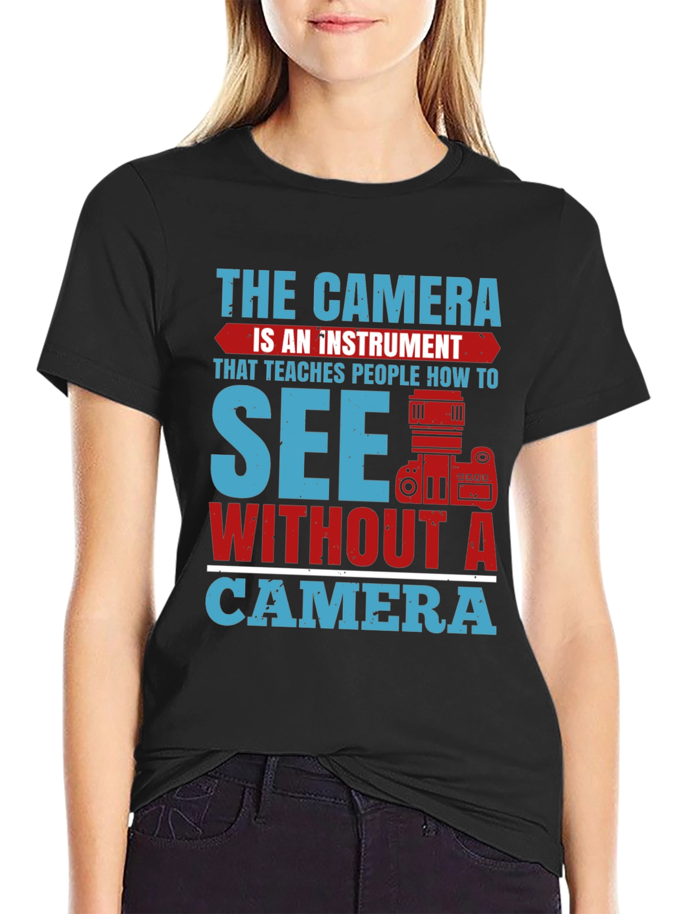 Camera Instrument T-Shirt - See Without a Camera